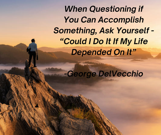 Rise to the Challenge: Could You Do It If Your Life Depended On It?