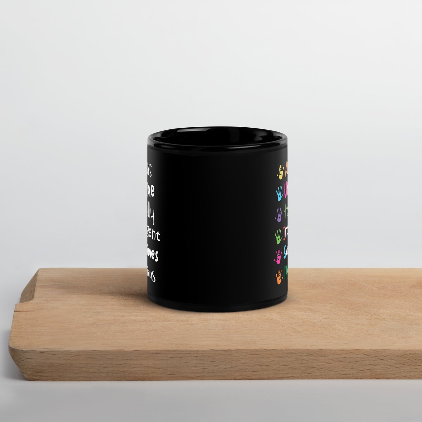 Always Unique Totally Intelligent Sometimes Mysterious Ceramic Coffee Mug