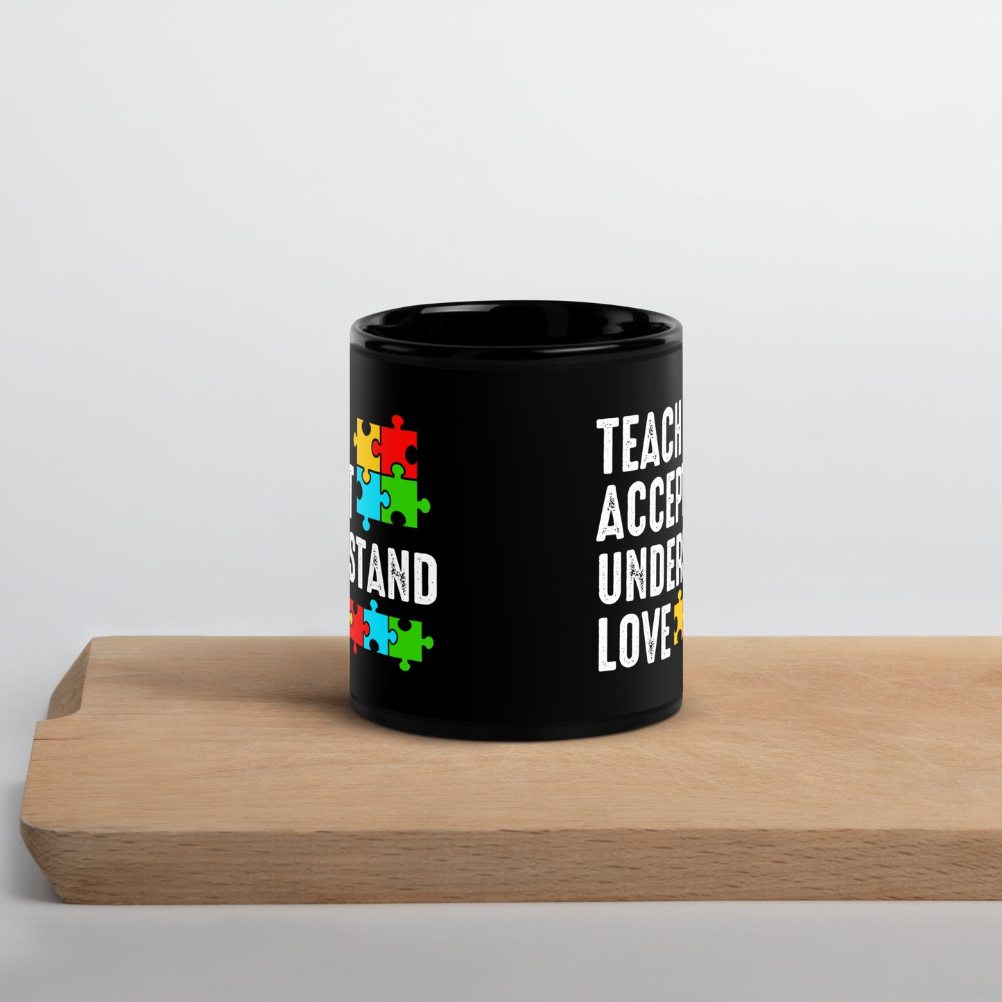 Teach Accept Understand Love Ceramic Coffee Mug