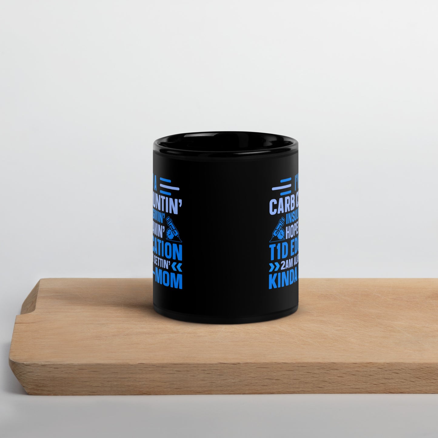 I'm a Carb Countin' Insulin Givin' Hope Havin' Kinda Mom Diabetes Awareness Ceramic Coffee Mug