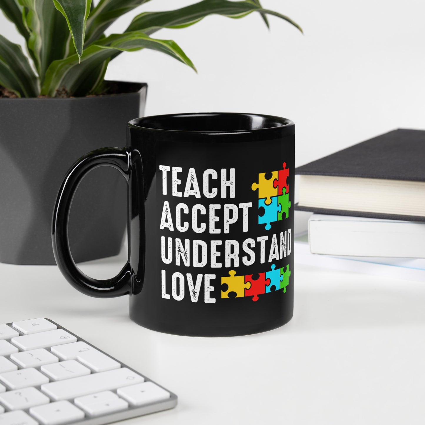 Teach Accept Understand Love Ceramic Coffee Mug
