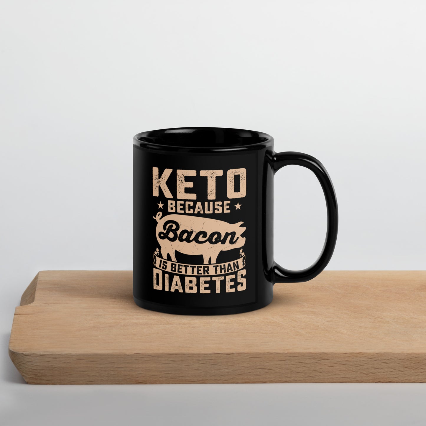 Keto Because Bacon is Better Than Diabetes Awareness Ceramic Coffee Mug