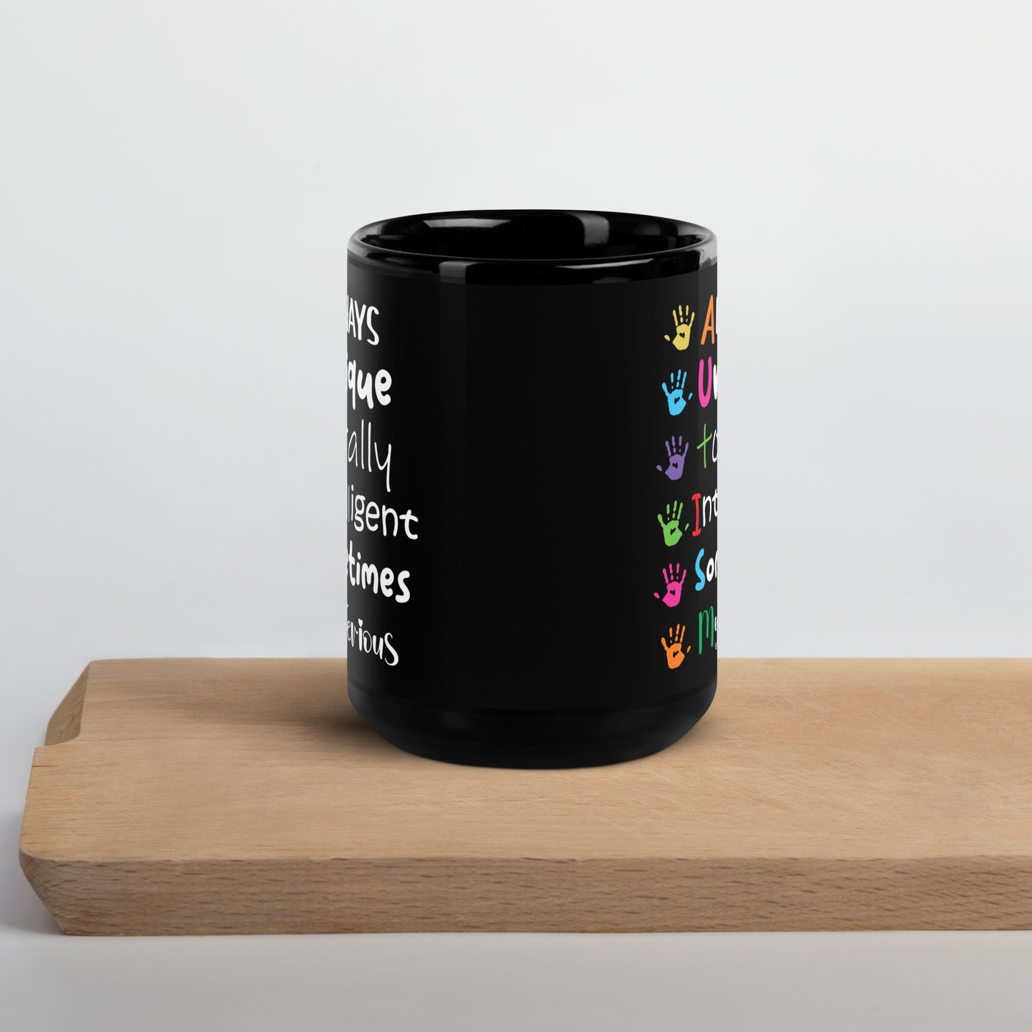 Always Unique Totally Intelligent Sometimes Mysterious Ceramic Coffee Mug