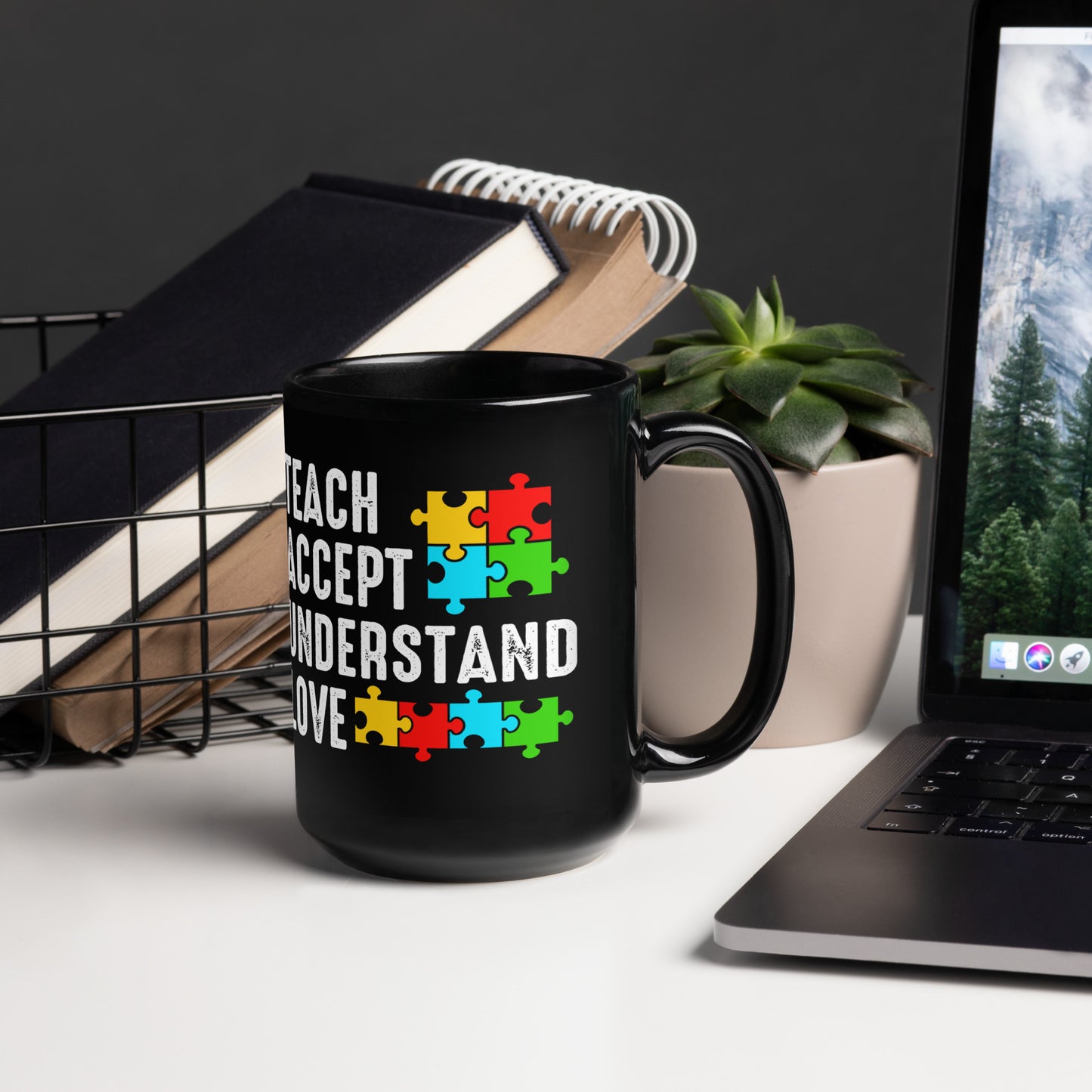 Teach Accept Understand Love Ceramic Coffee Mug