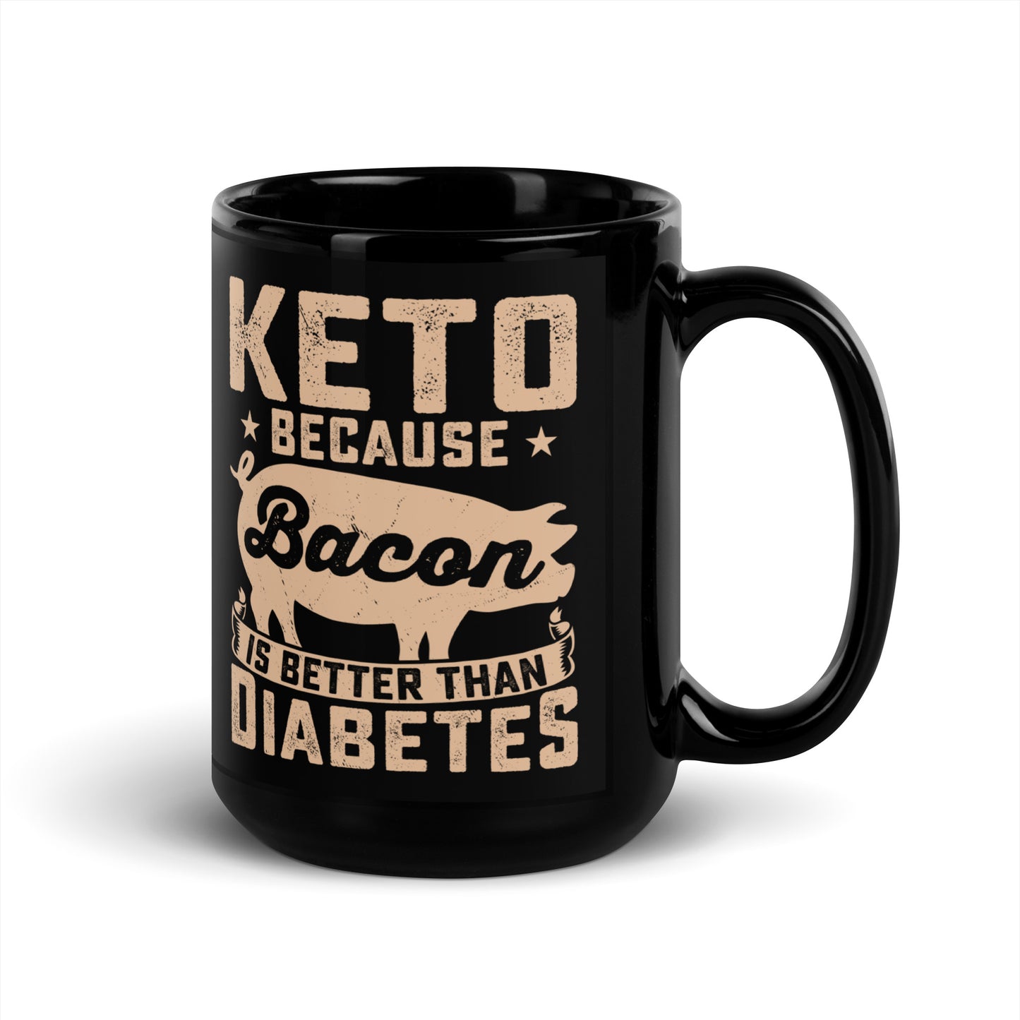 Keto Because Bacon is Better Than Diabetes Awareness Ceramic Coffee Mug