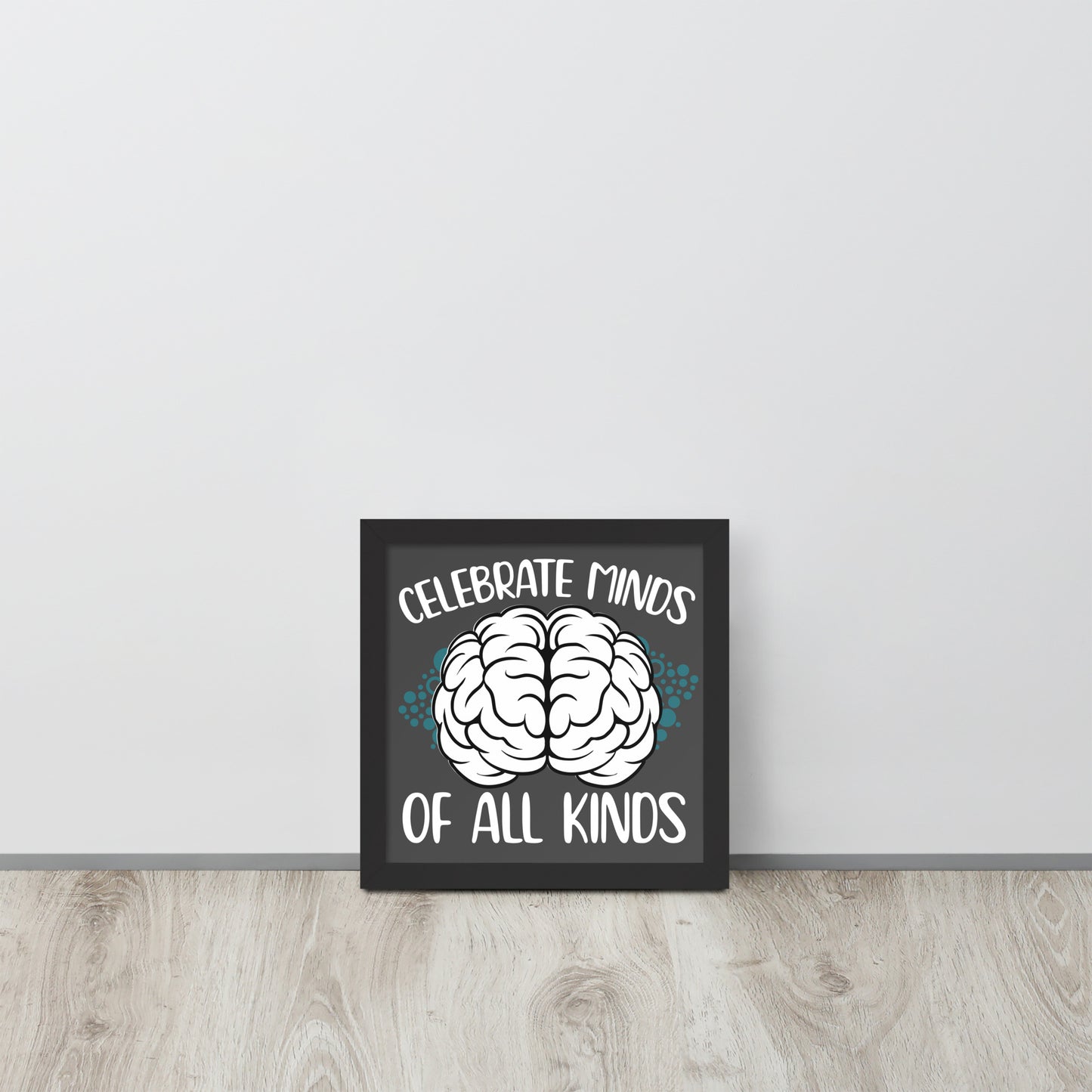 Celebrate Minds of All Kinds Wooden Framed Quality Print