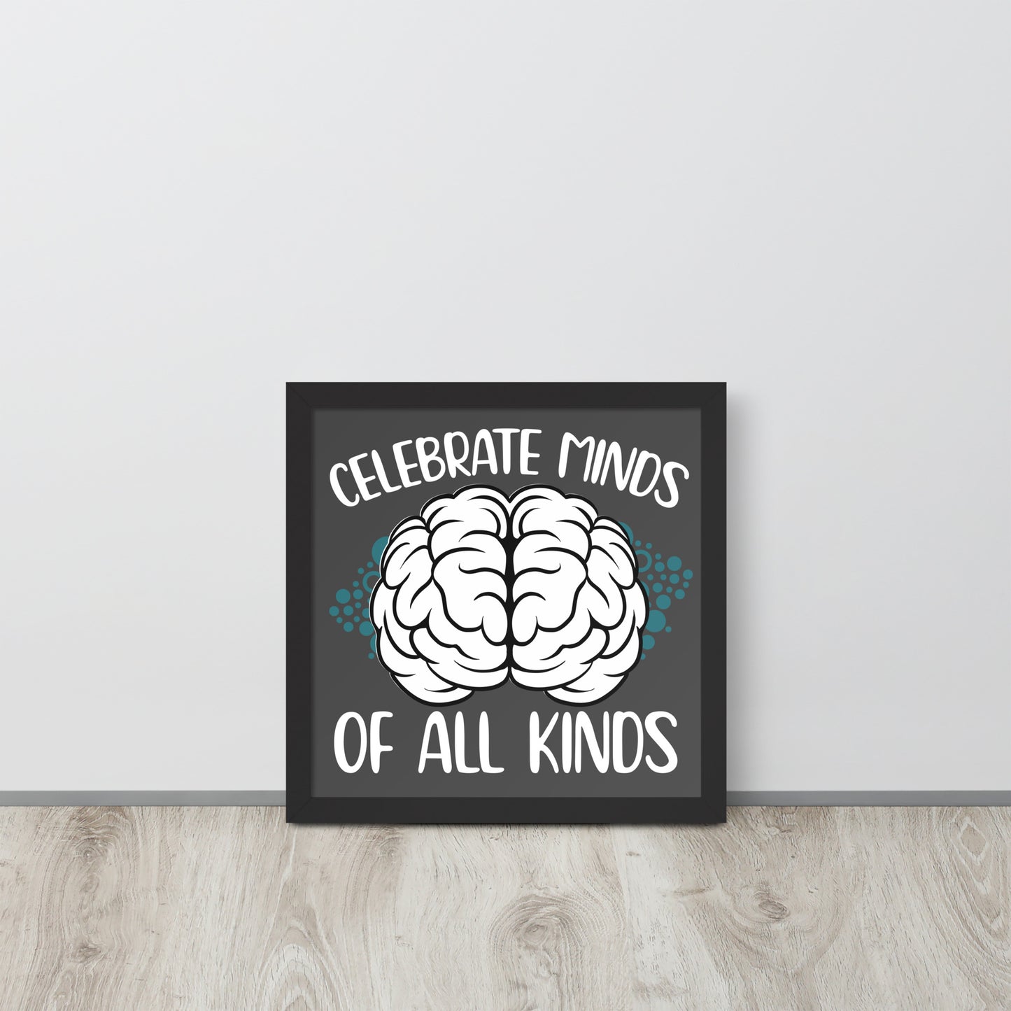 Celebrate Minds of All Kinds Wooden Framed Quality Print