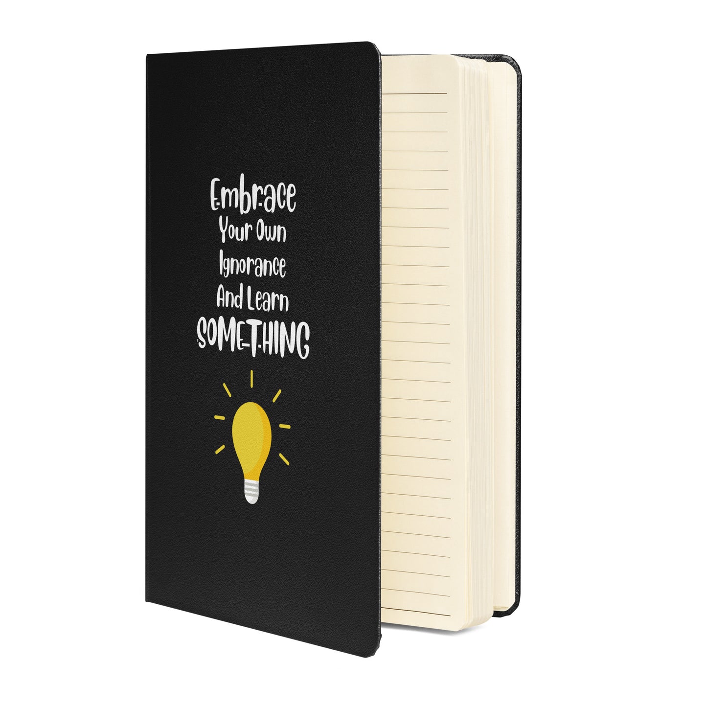 Embrace Your Ignorance Hardcover Bound Journal