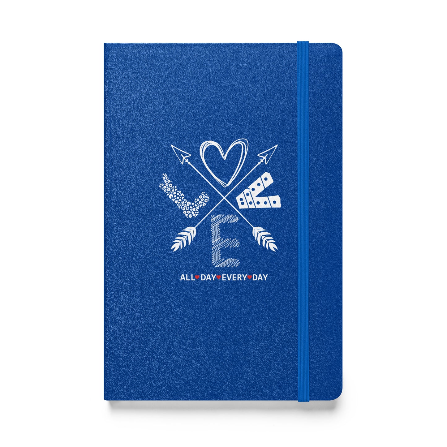 Love All Day Every Day Hardcover Bound Journal