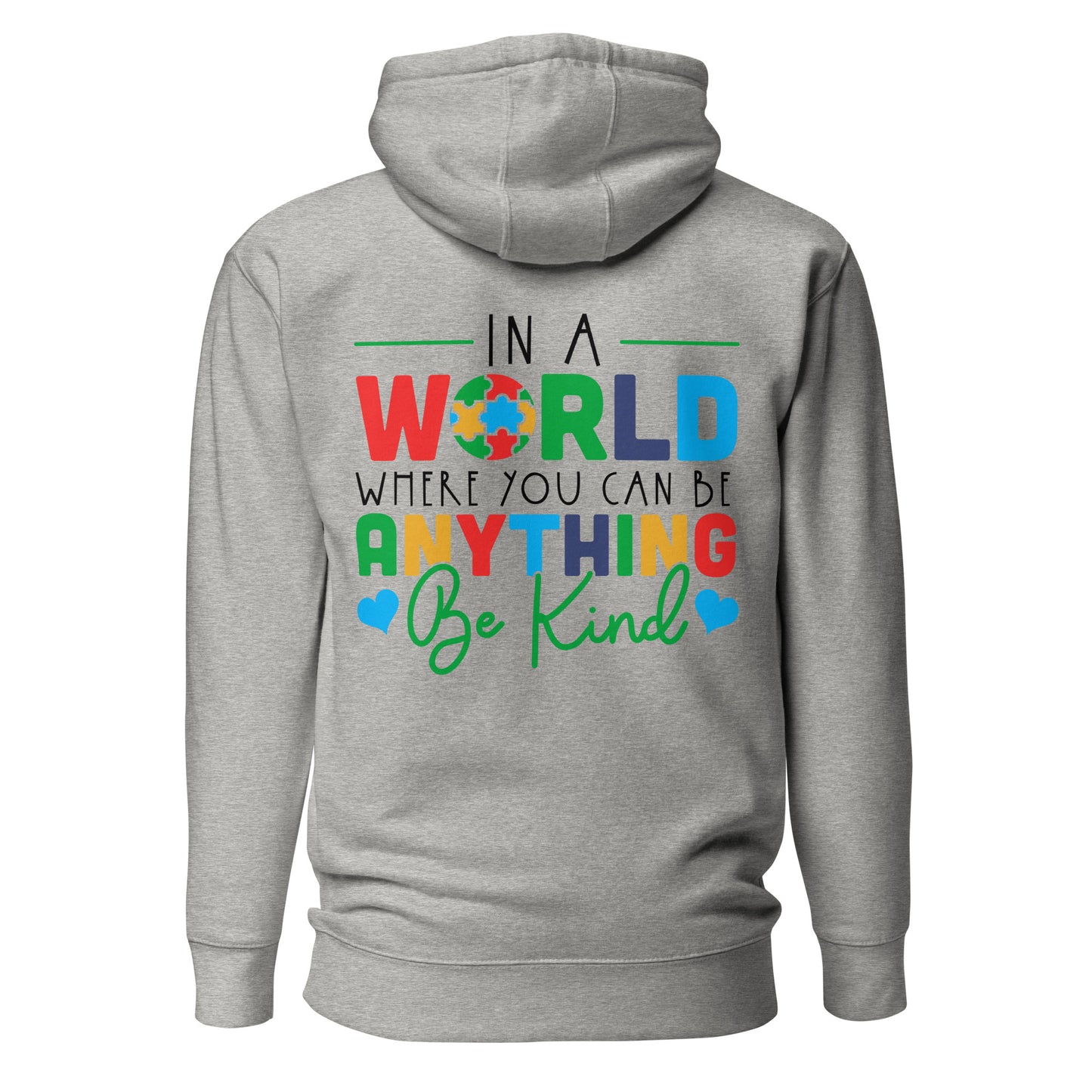 In a World Where You Can Be Anything Be Kind Autism Acceptance Quality Cotton Heritage Adult Hoodie