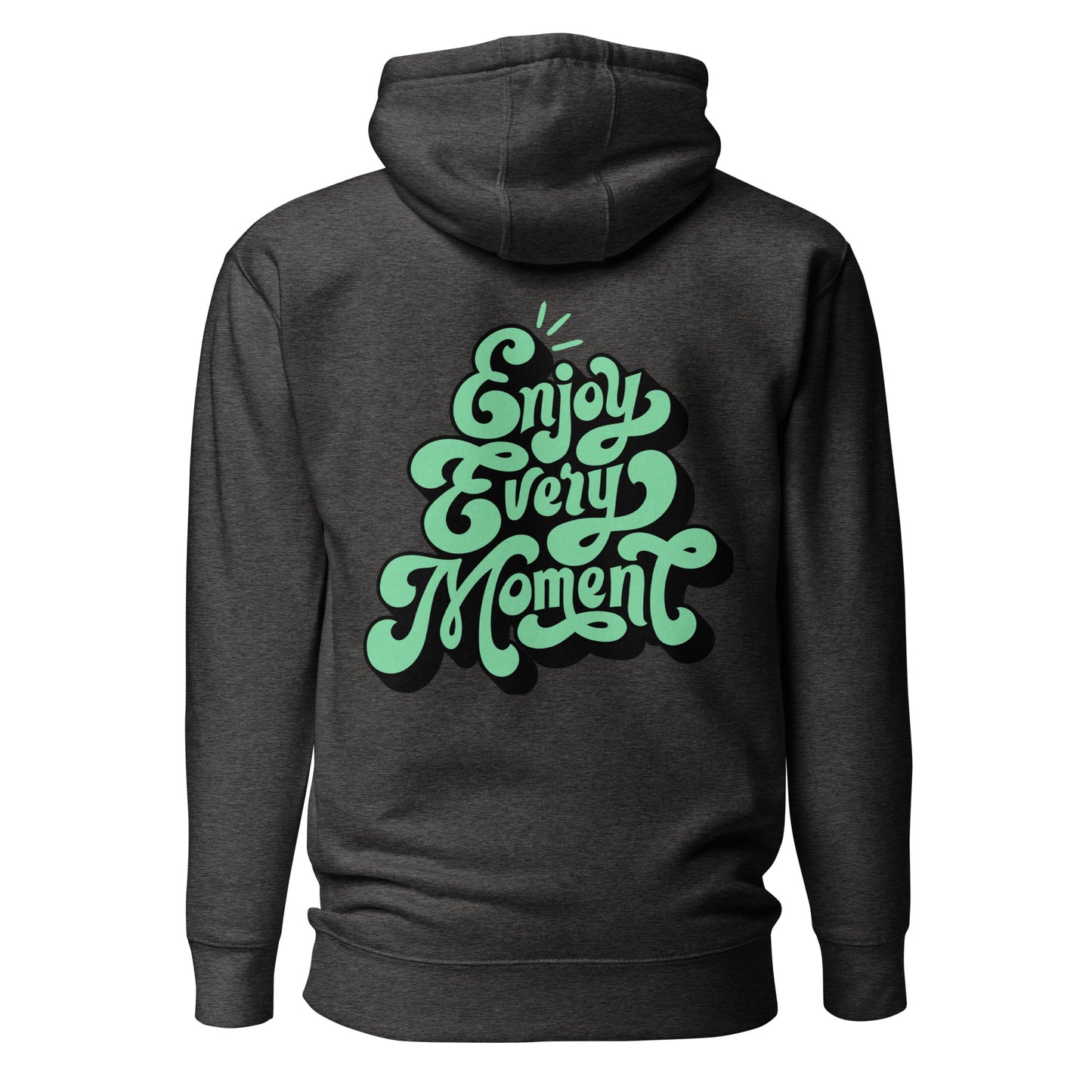 Enjoy Every Moment Quality Cotton Heritage Adult Hoodie