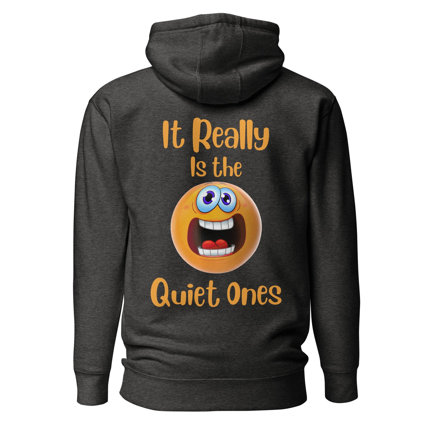It Really is the Quiet Ones Quality Cotton Heritage Adult Hoodie