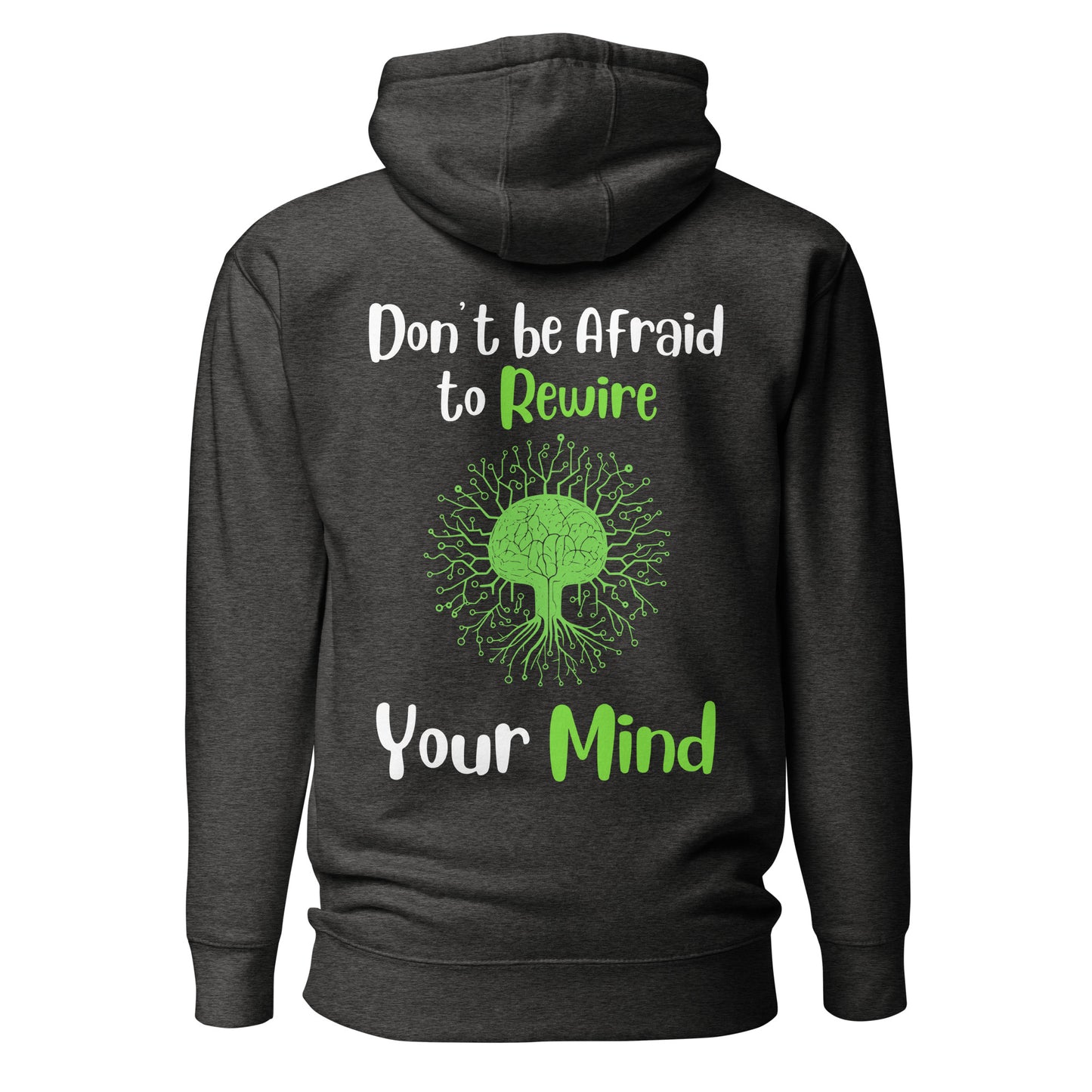 Don't Be Afraid to Rewire Your Mind Quality Cotton Heritage Adult Hoodie