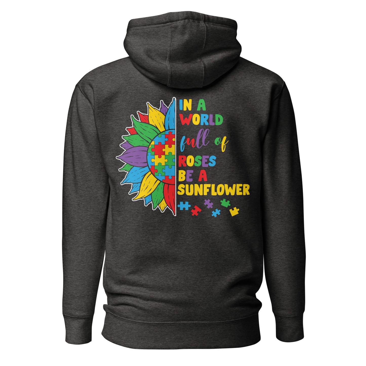 In a World Full of Roses Be a Sunflower Autism Acceptance Quality Cotton Heritage Adult Hoodie