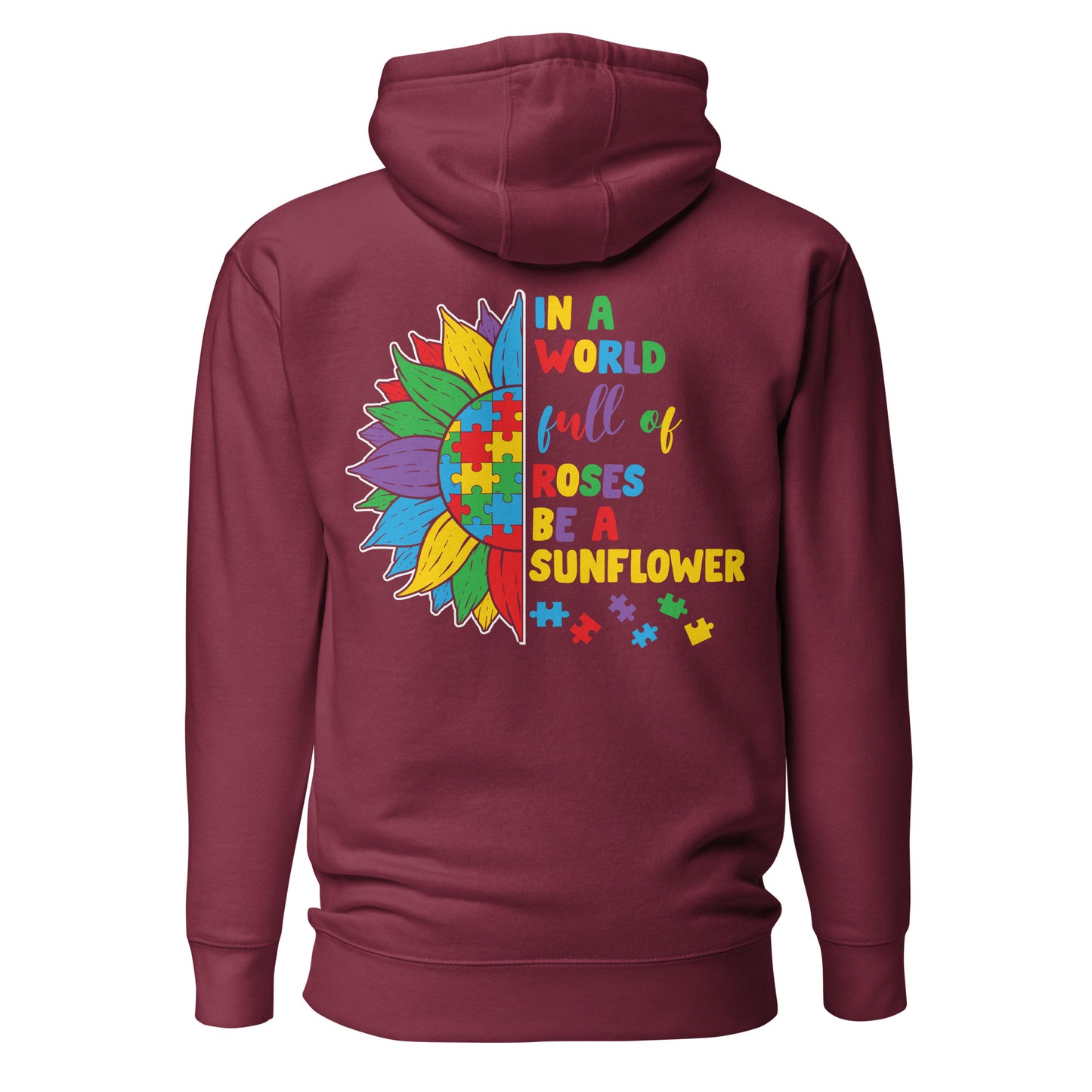 In a World Full of Roses Be a Sunflower Autism Acceptance Quality Cotton Heritage Adult Hoodie