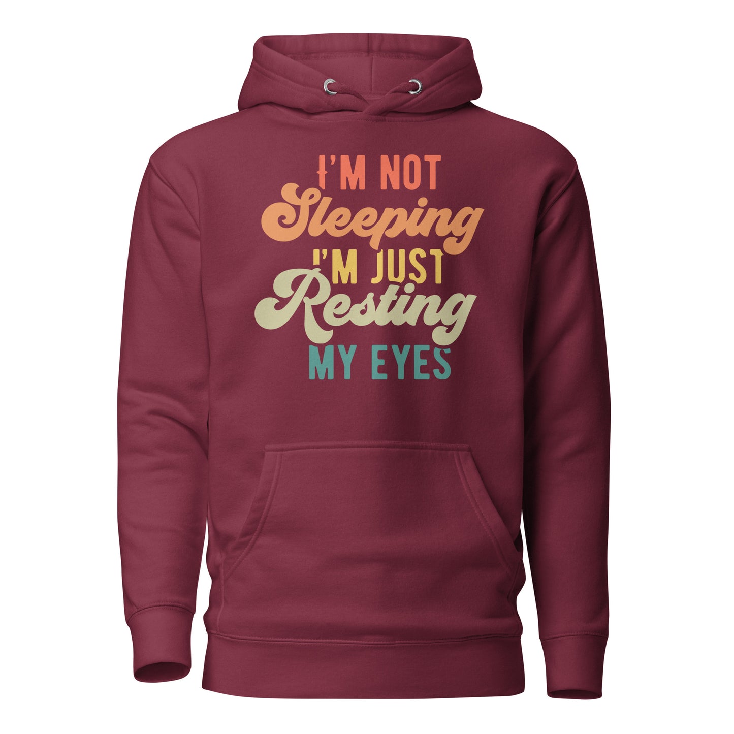 I'm Not Sleeping, I'm Just Resting My Eyes Cotton Heritage Adult Hoodie