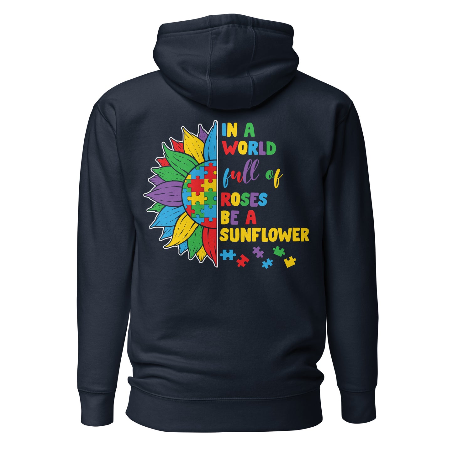 In a World Full of Roses Be a Sunflower Autism Acceptance Quality Cotton Heritage Adult Hoodie
