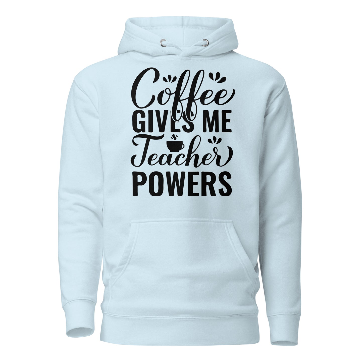 Coffee Gives Me Teacher Powers Cotton Heritage Hoodie
