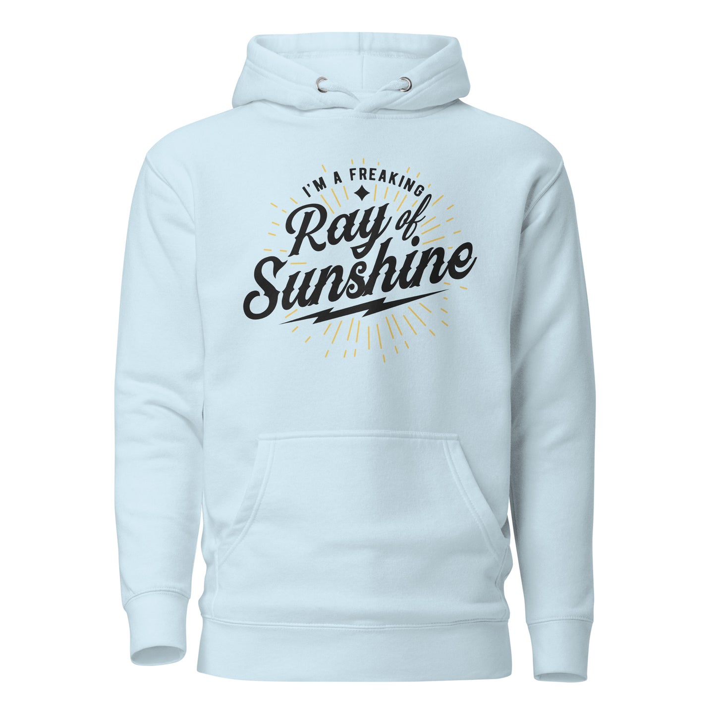 I'm a Freaking Ray of Sunshine Cotton Heritage Unisex Hoodie