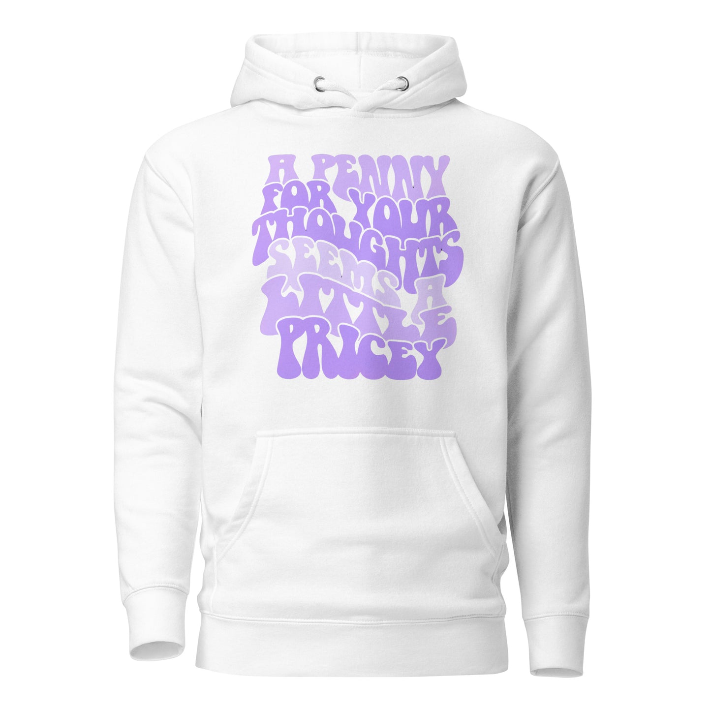 A Penny For Your Thoughts Seems A Little Pricey Cotton Heritage Adult Hoodie