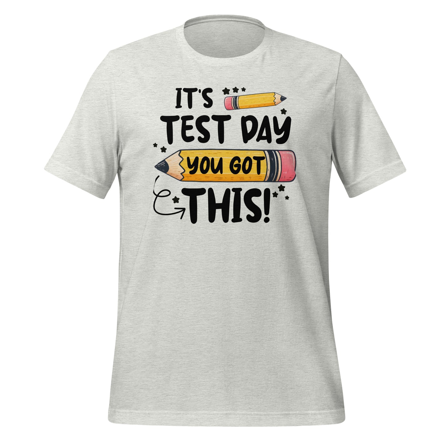 It's Test Day You Got This Teacher's Bella Canvas Unisex T-Shirt