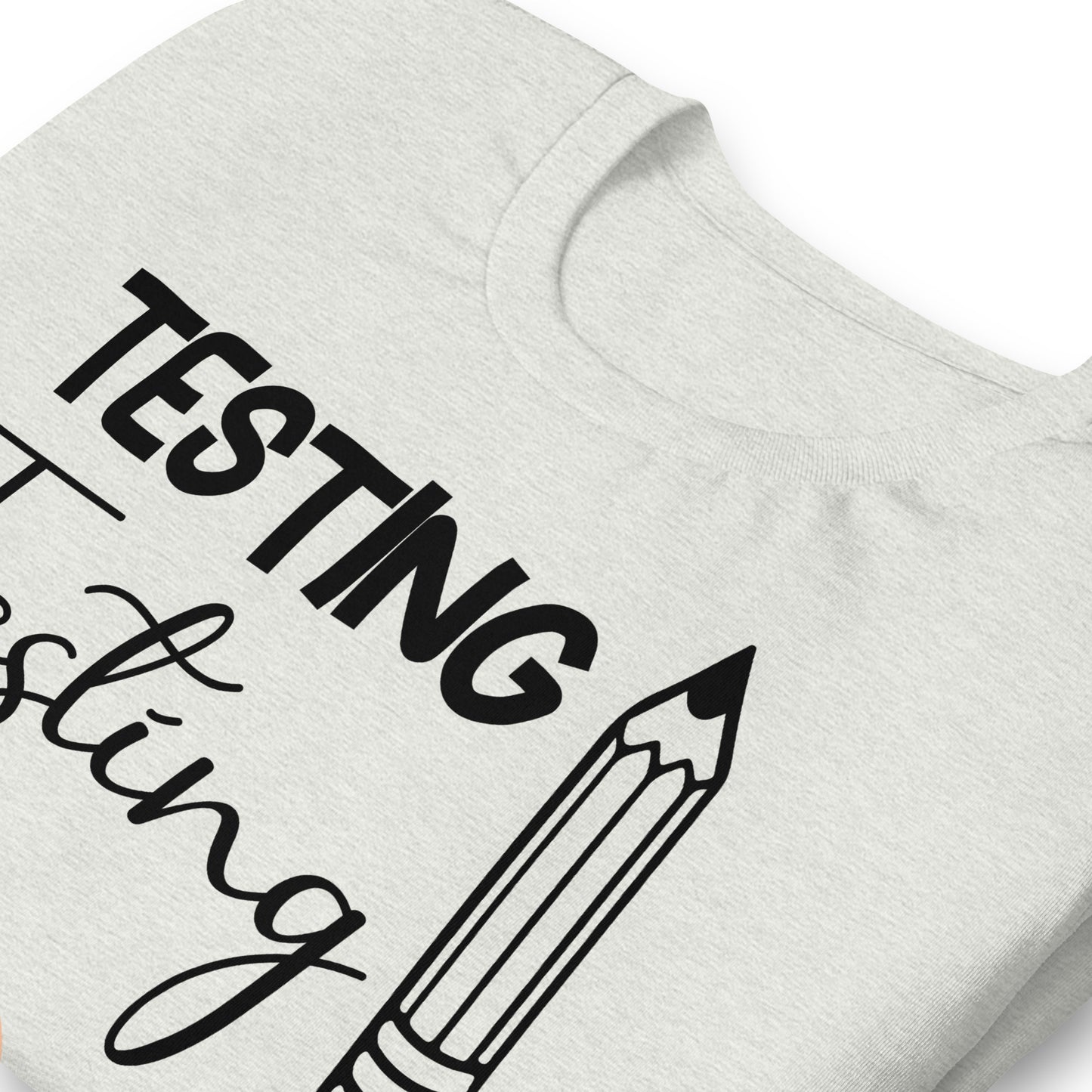Testing, Testing 1 2 3 Teacher Bella Canvas Unisex T-Shirt