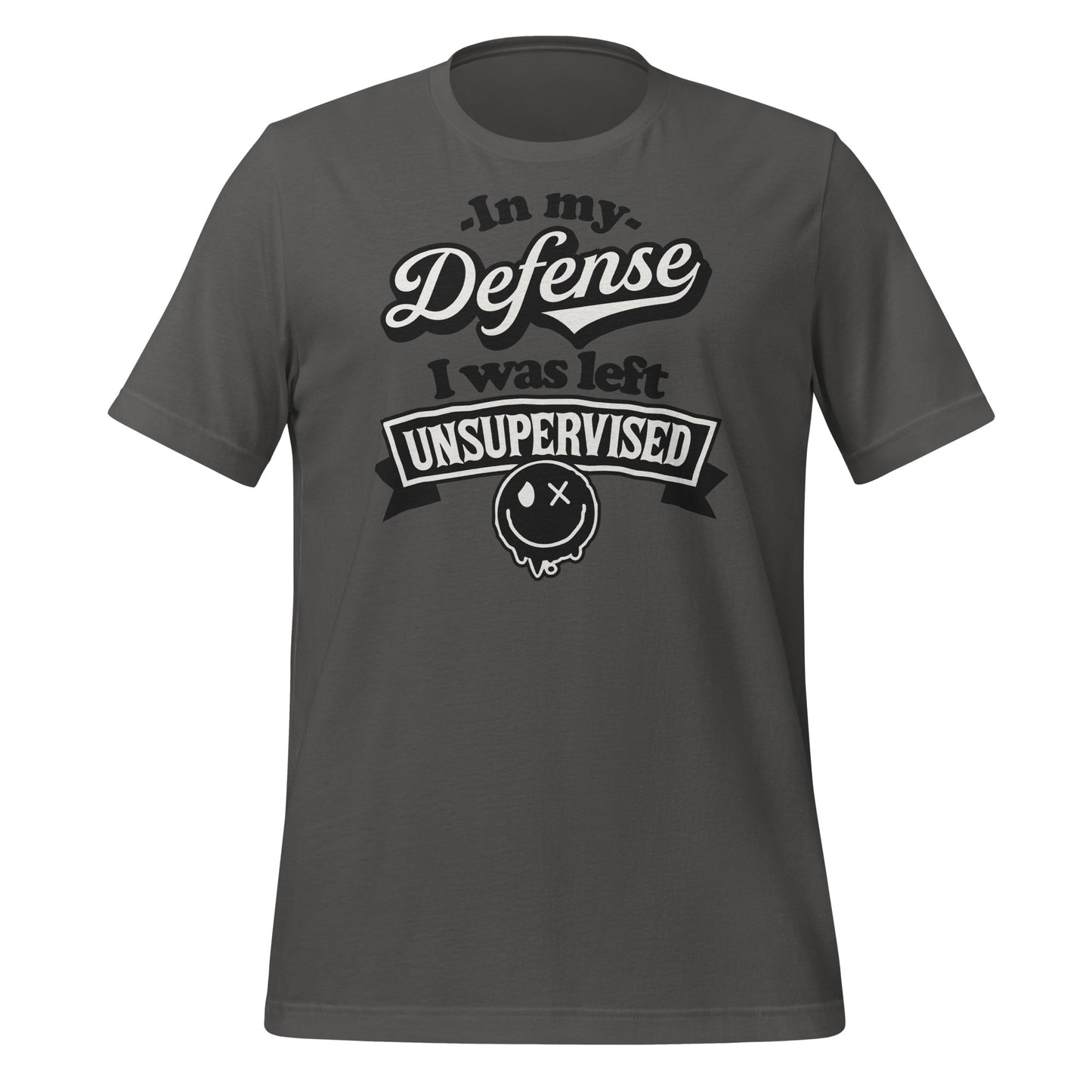 In My Defense I Was Left Unsupervised Bella Canvas Adult T-Shirt