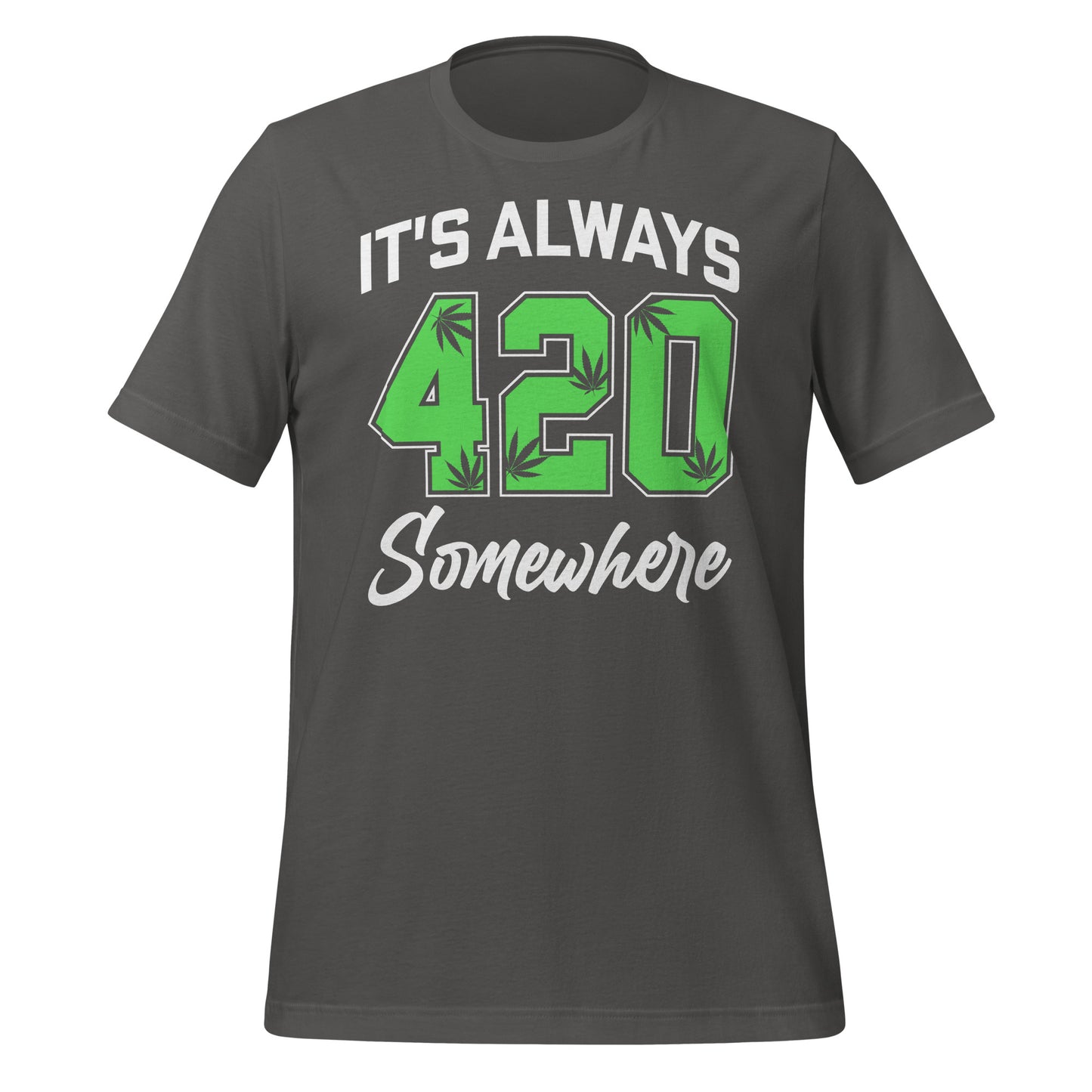 It's Always 420 Somewhere Bella Canvas Adult T-Shirt