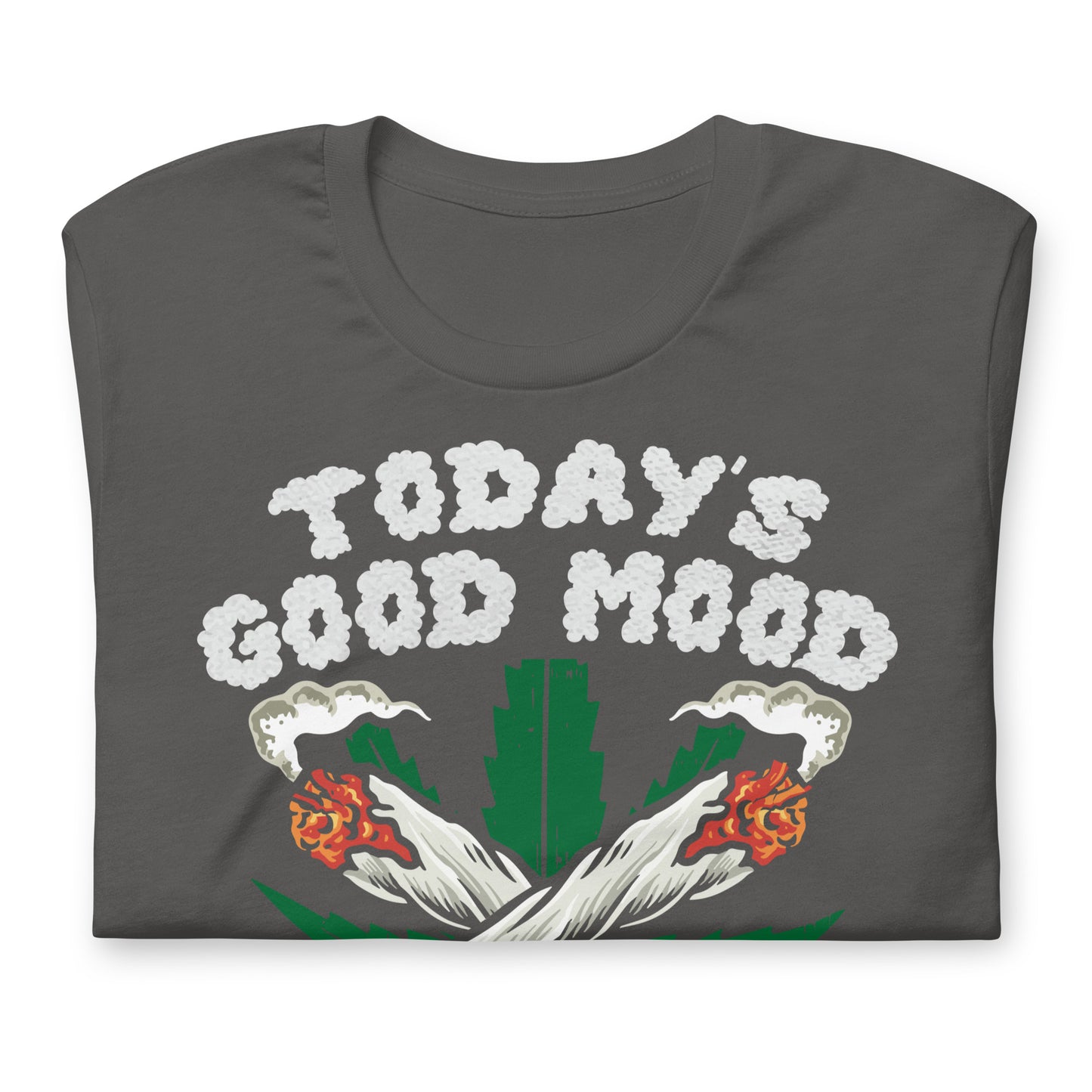Today's Good Mood is Sponsored by Weed Bella Canvas Adult T-Shirt