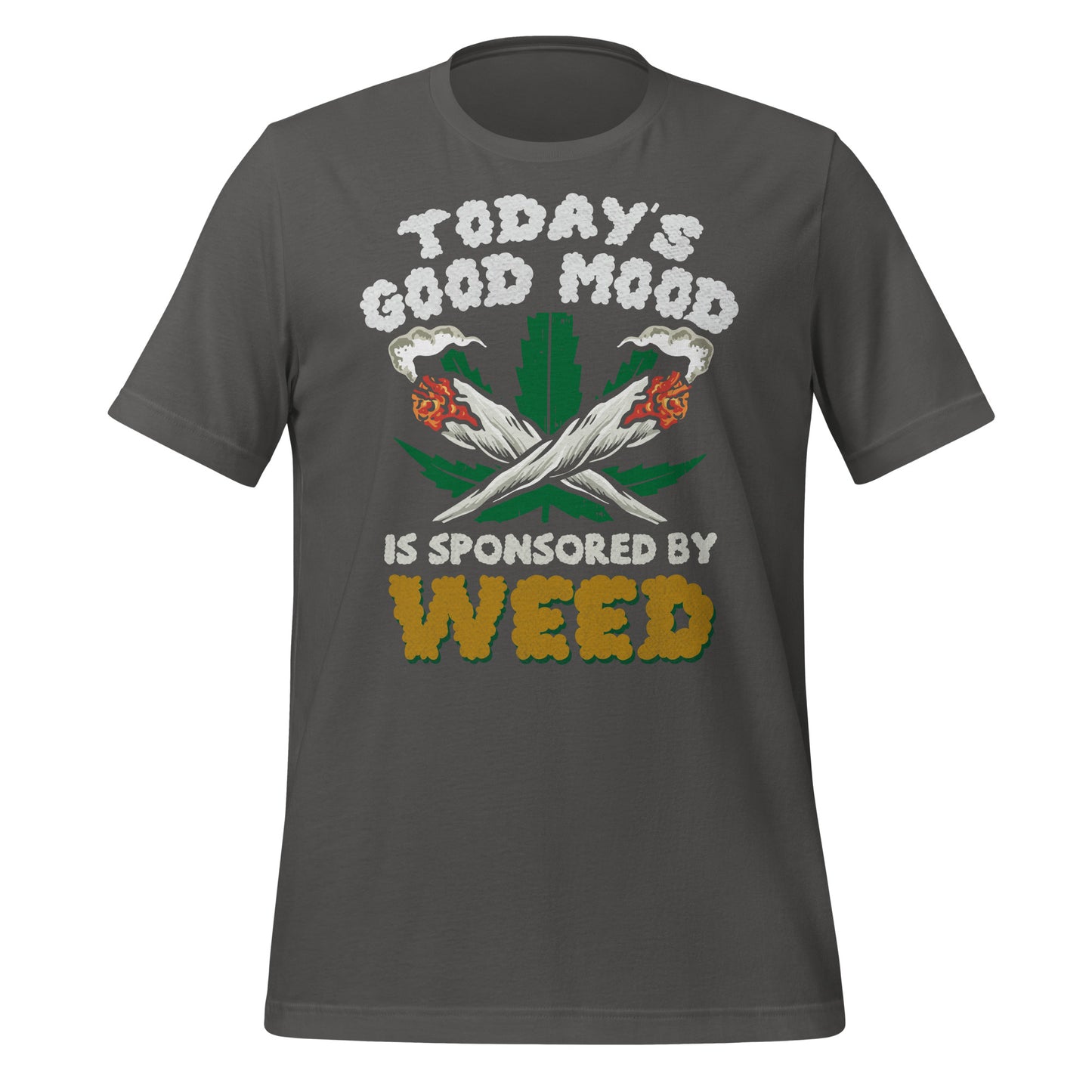 Today's Good Mood is Sponsored by Weed Bella Canvas Adult T-Shirt