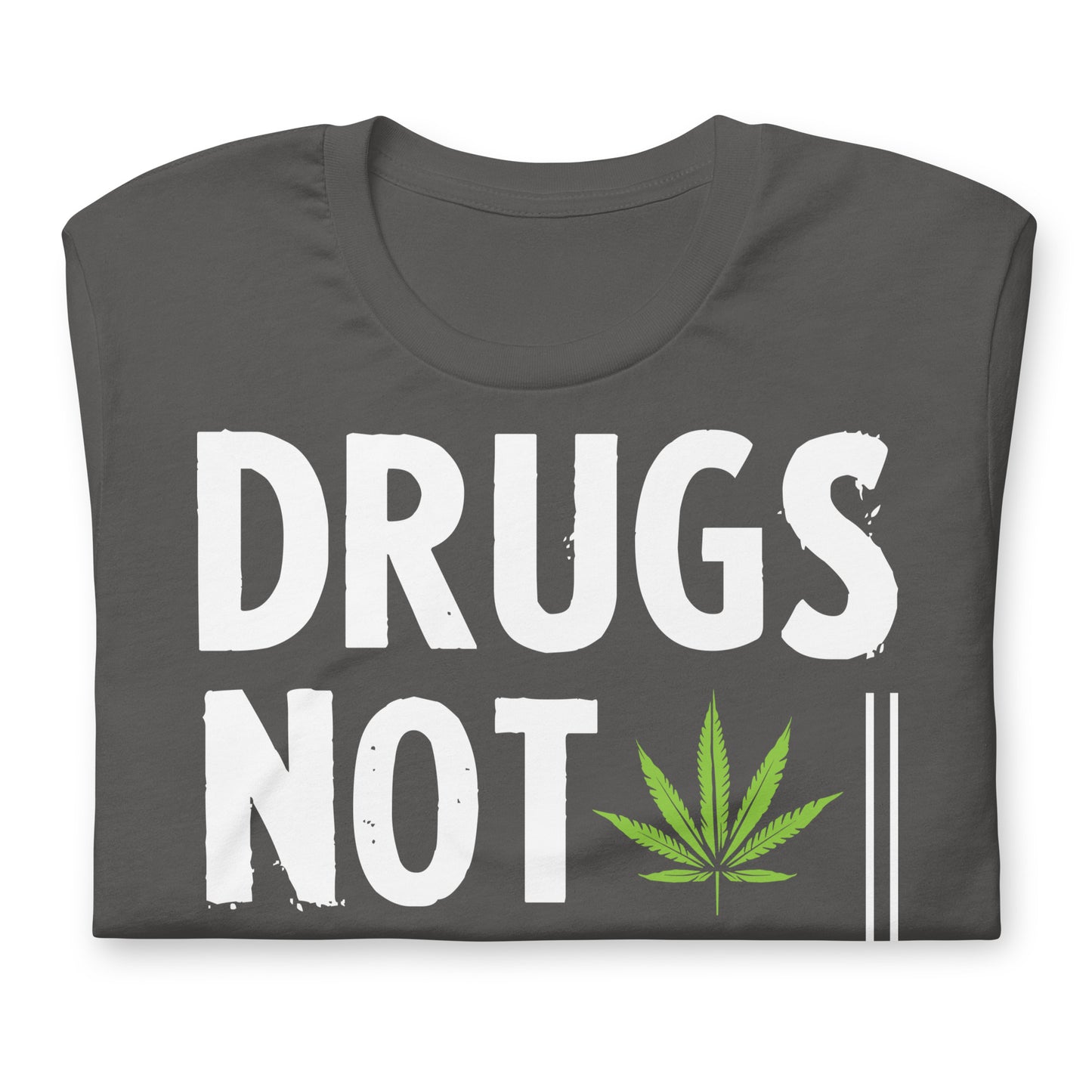Drugs Not Hugs, Don't Touch Me 420 Bella Canvas Adult T-Shirt