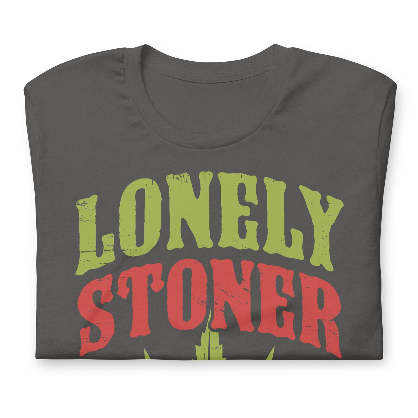 Lonely Stoner Bella Canvas Adult T-Shirt