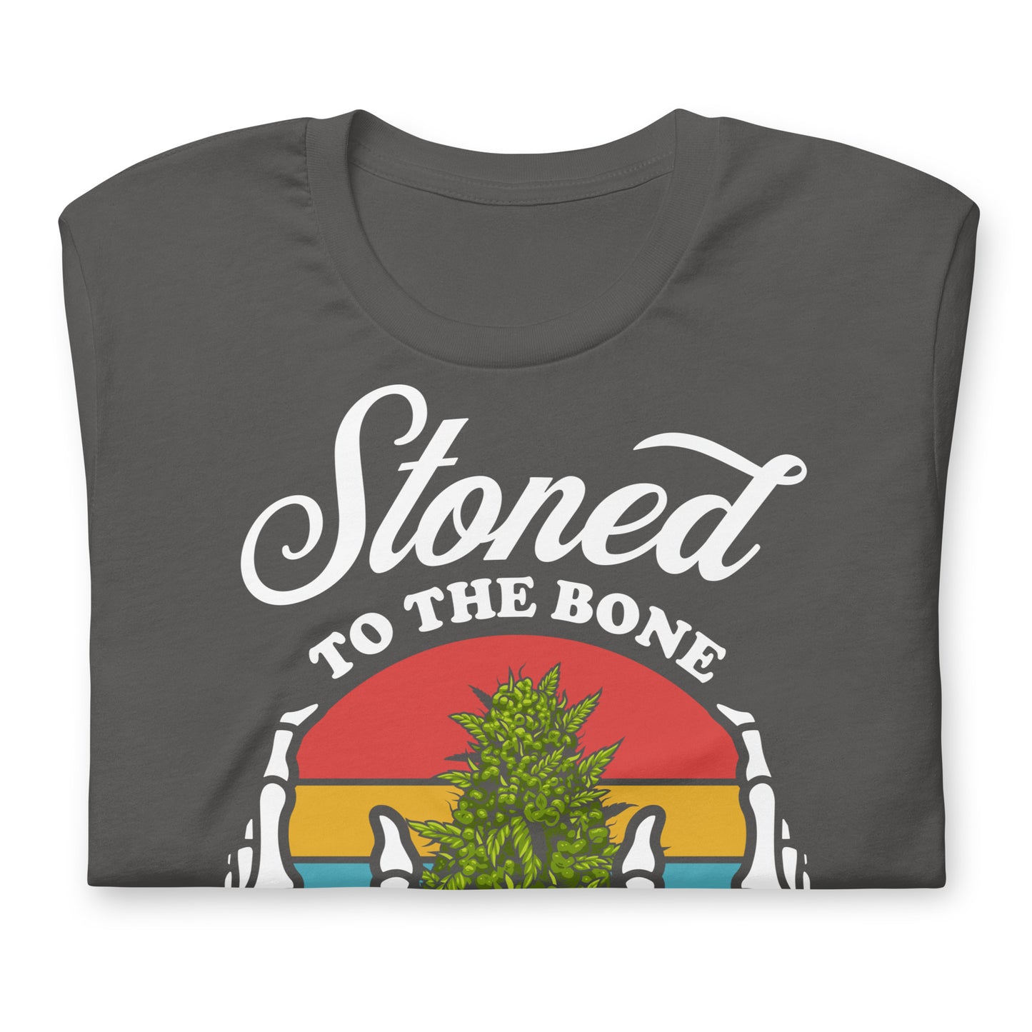 Stoned to the Bone 420 Bella Canvas Adult T-Shirt