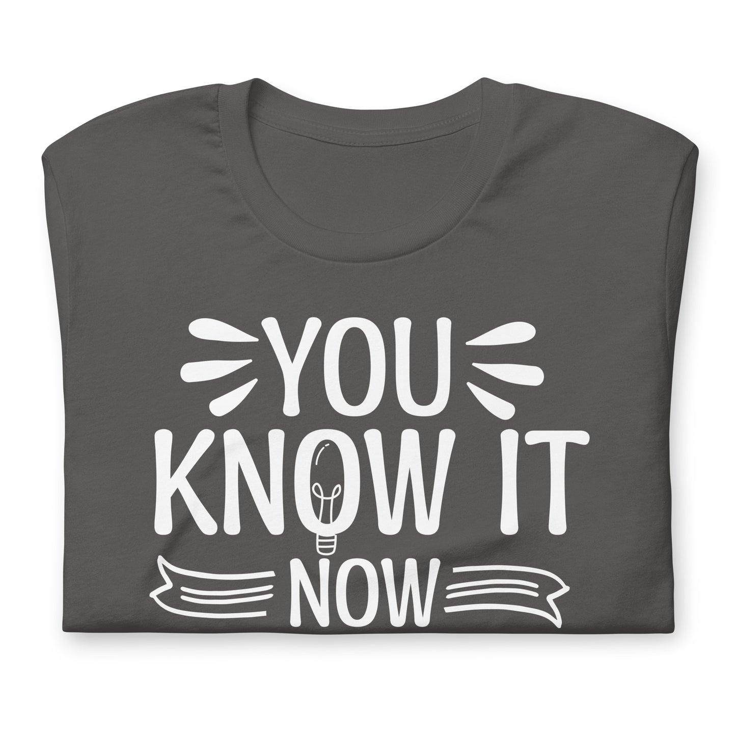 You Know It Now Show It Teacher's Test Day Bella Canvas Adult T-Shirt