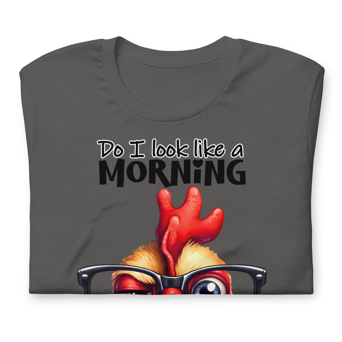 Do I Look Like A Morning Person To You Funny Chicken Bella Canvas Adult T-Shirt