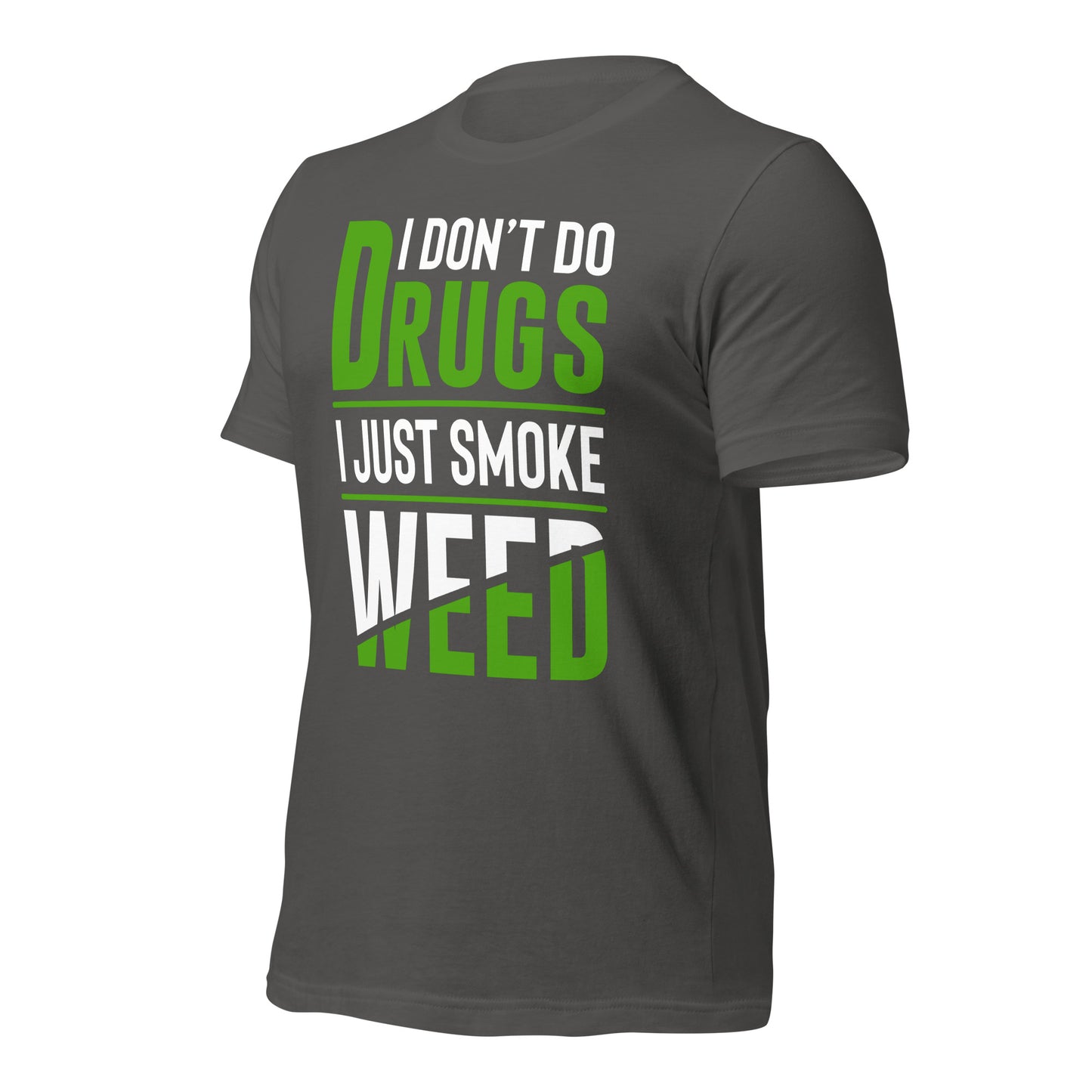 I Don't Do Drugs I Just Smoke Weed Bella Canvas Adult T-Shirt