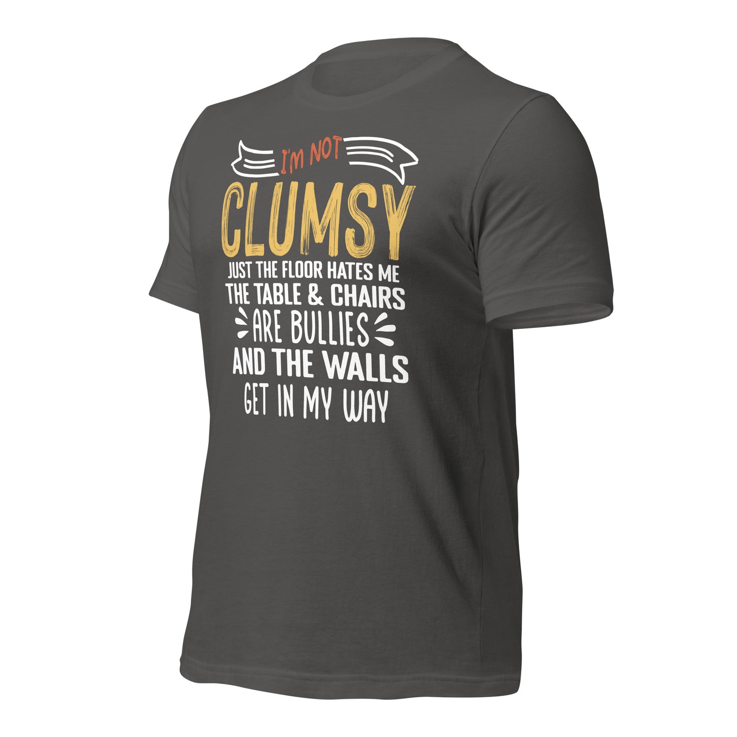 I'm Not Clumsy Funny Bella Canvas Adult T-Shirt