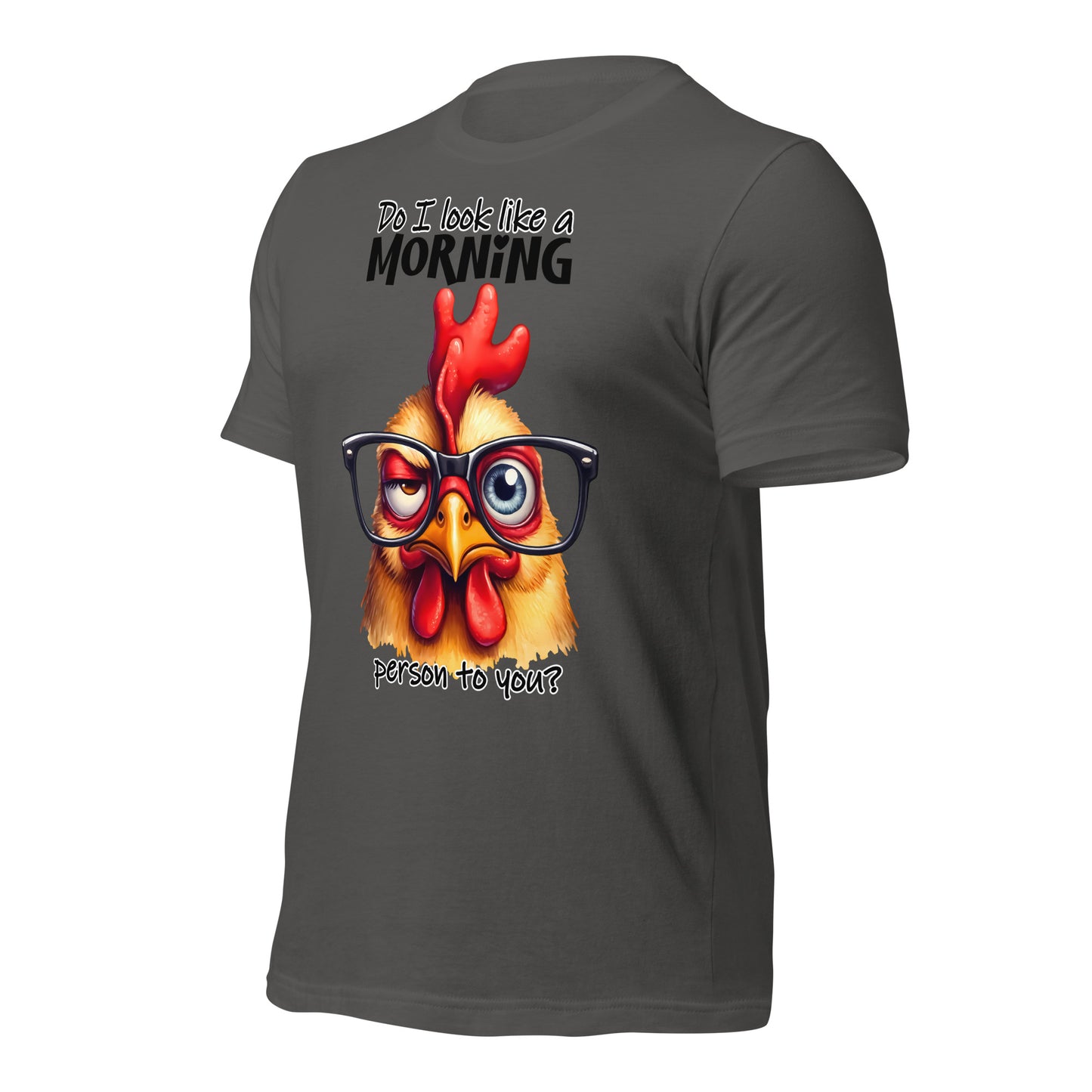 Do I Look Like A Morning Person To You Funny Chicken Bella Canvas Adult T-Shirt