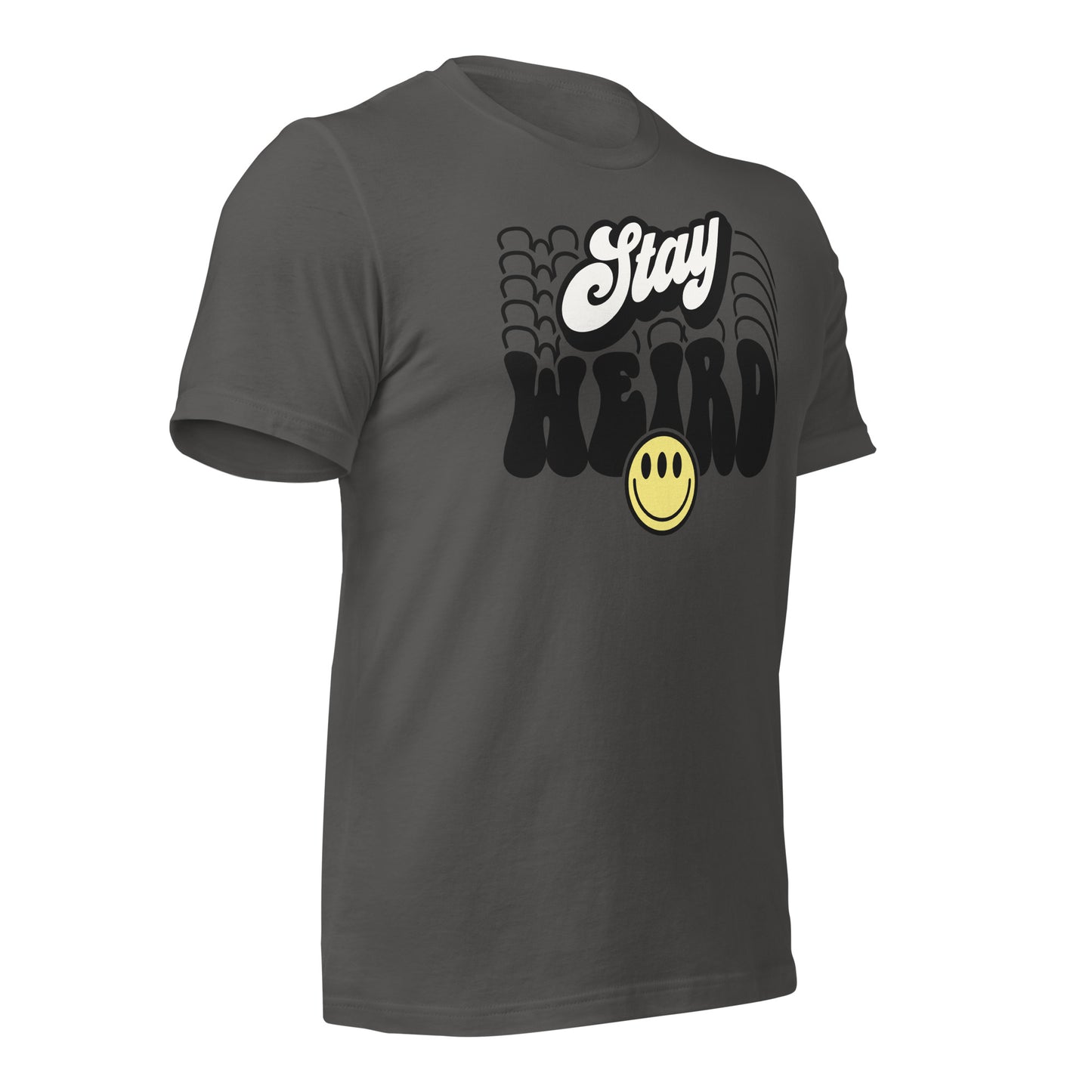 Stay Weird Funny Bella Canvas Adult T-Shirt