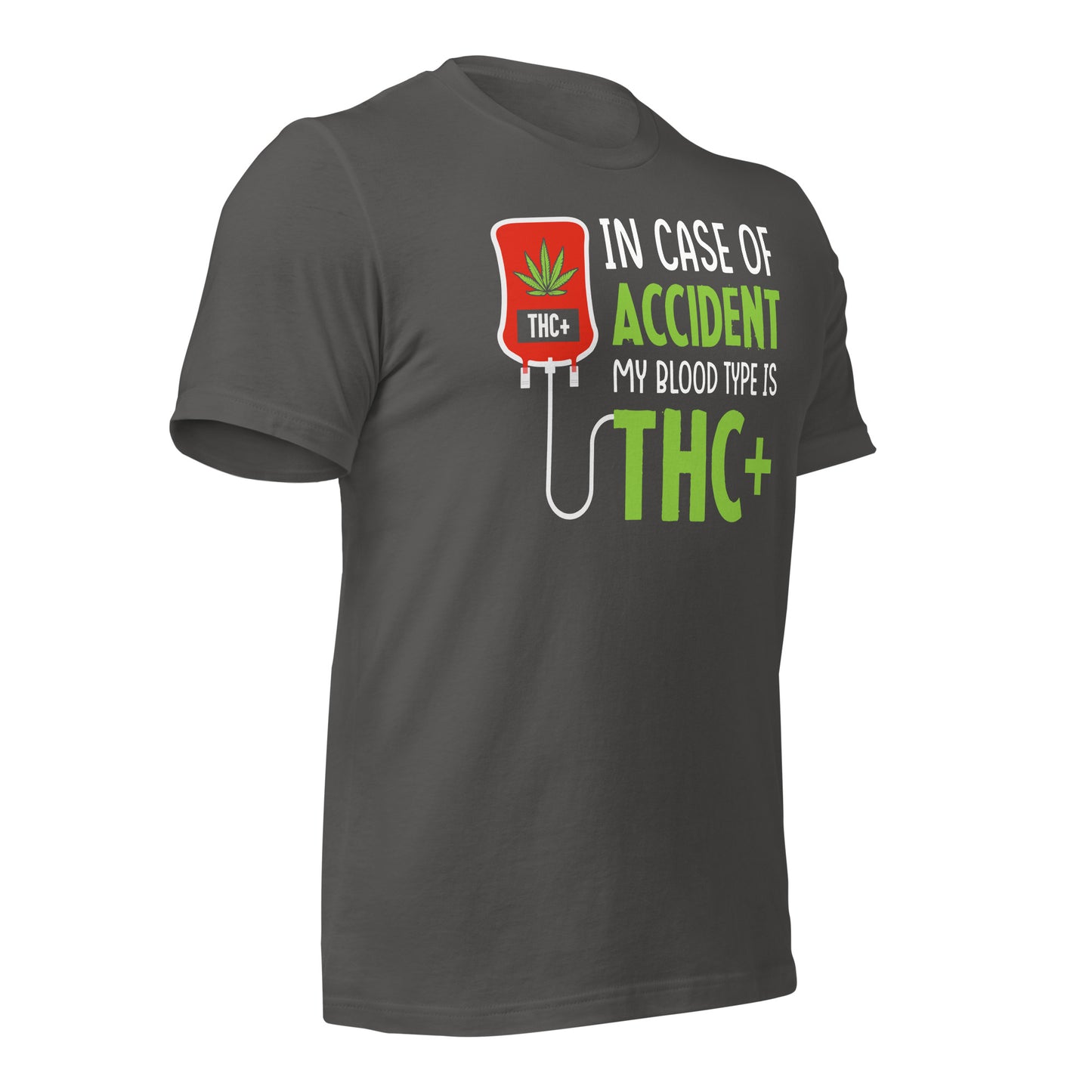 In Case of Accident My Blood Type is THC Bella Canvas Adult T-Shirt