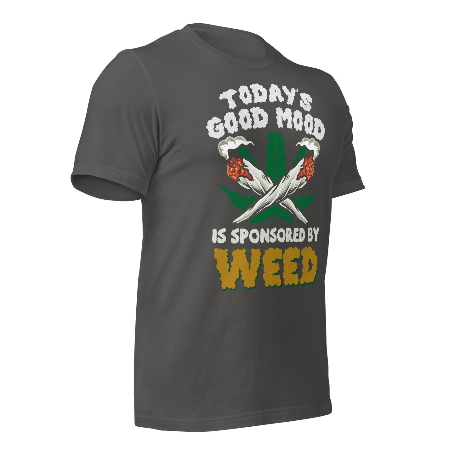 Today's Good Mood is Sponsored by Weed Bella Canvas Adult T-Shirt