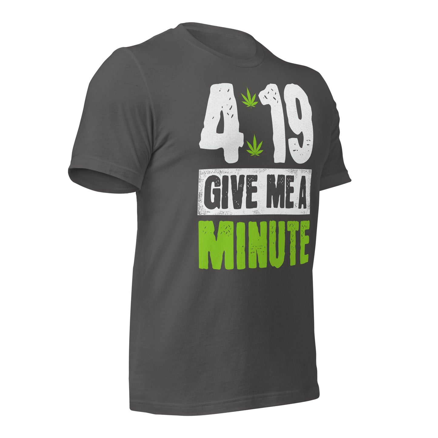 4:19 Give Me a Minute 420 Bella Canvas Adult T-Shirt