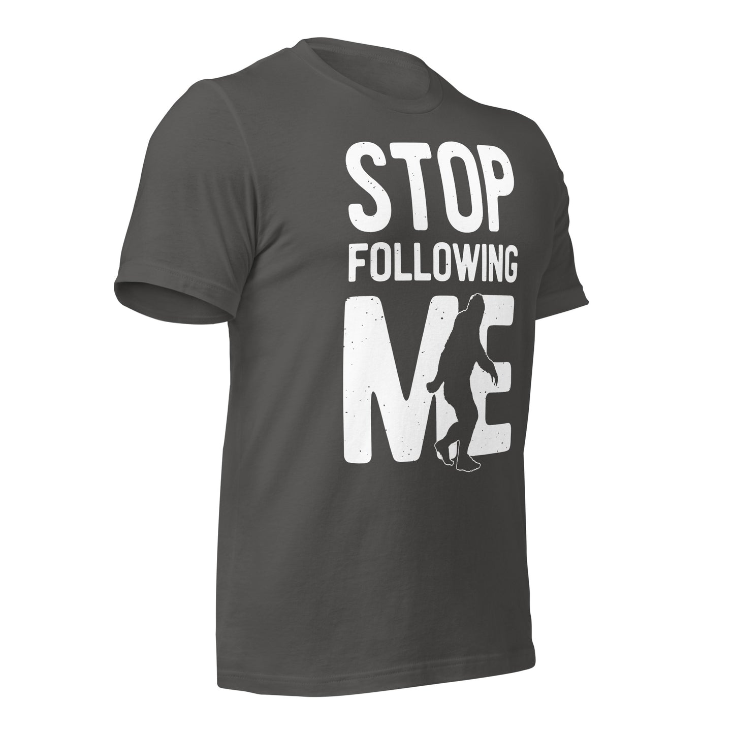 Stop Following Me Funny Bigfoot/Sasquatch Bella Canvas Adult T-Shirt