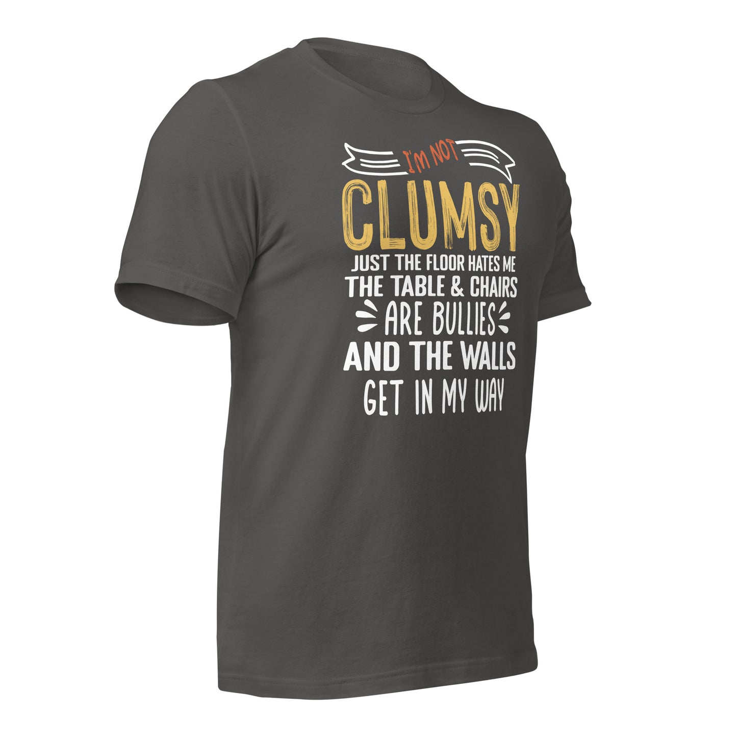 I'm Not Clumsy Funny Bella Canvas Adult T-Shirt