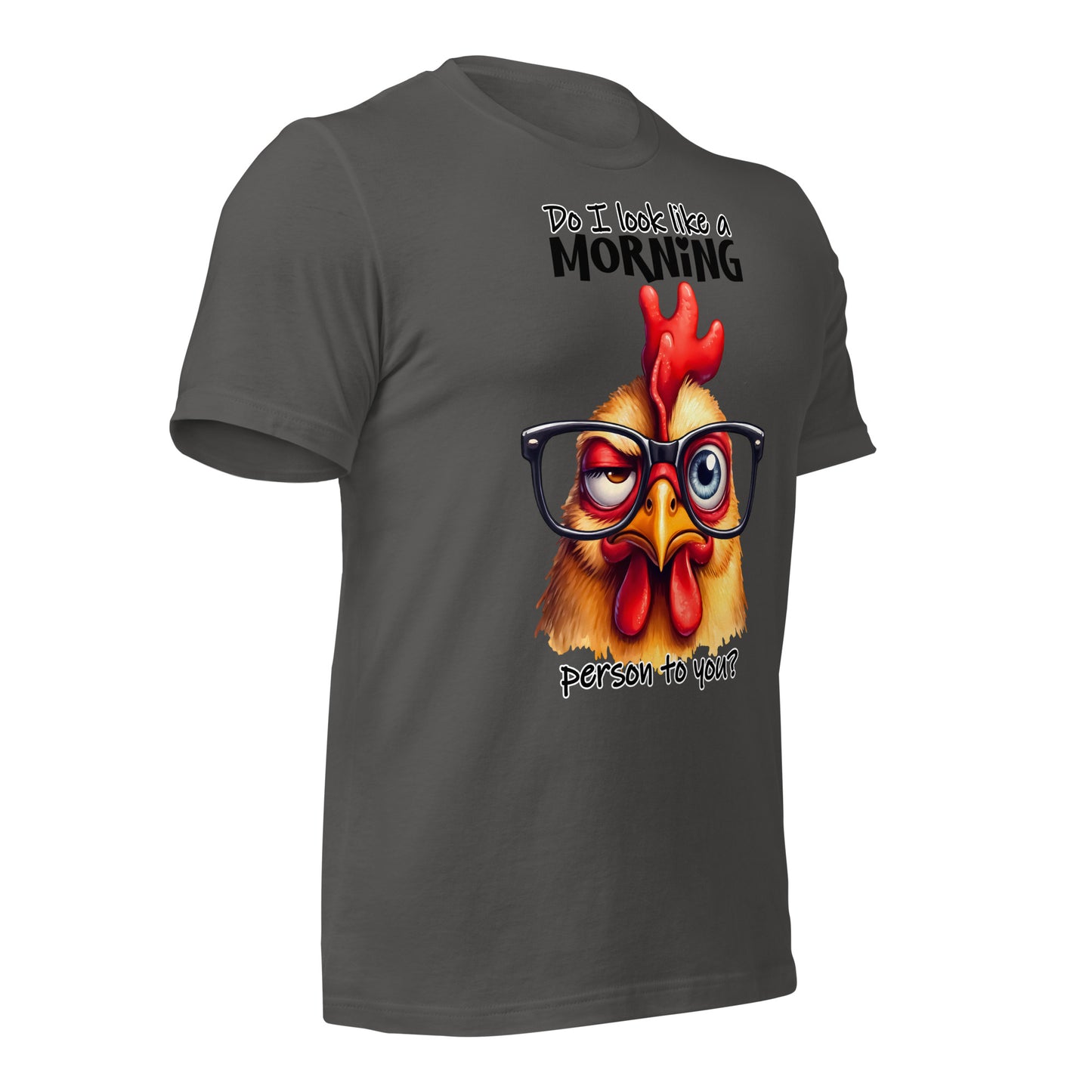 Do I Look Like A Morning Person To You Funny Chicken Bella Canvas Adult T-Shirt