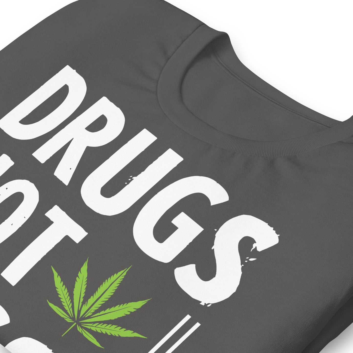 Drugs Not Hugs, Don't Touch Me 420 Bella Canvas Adult T-Shirt