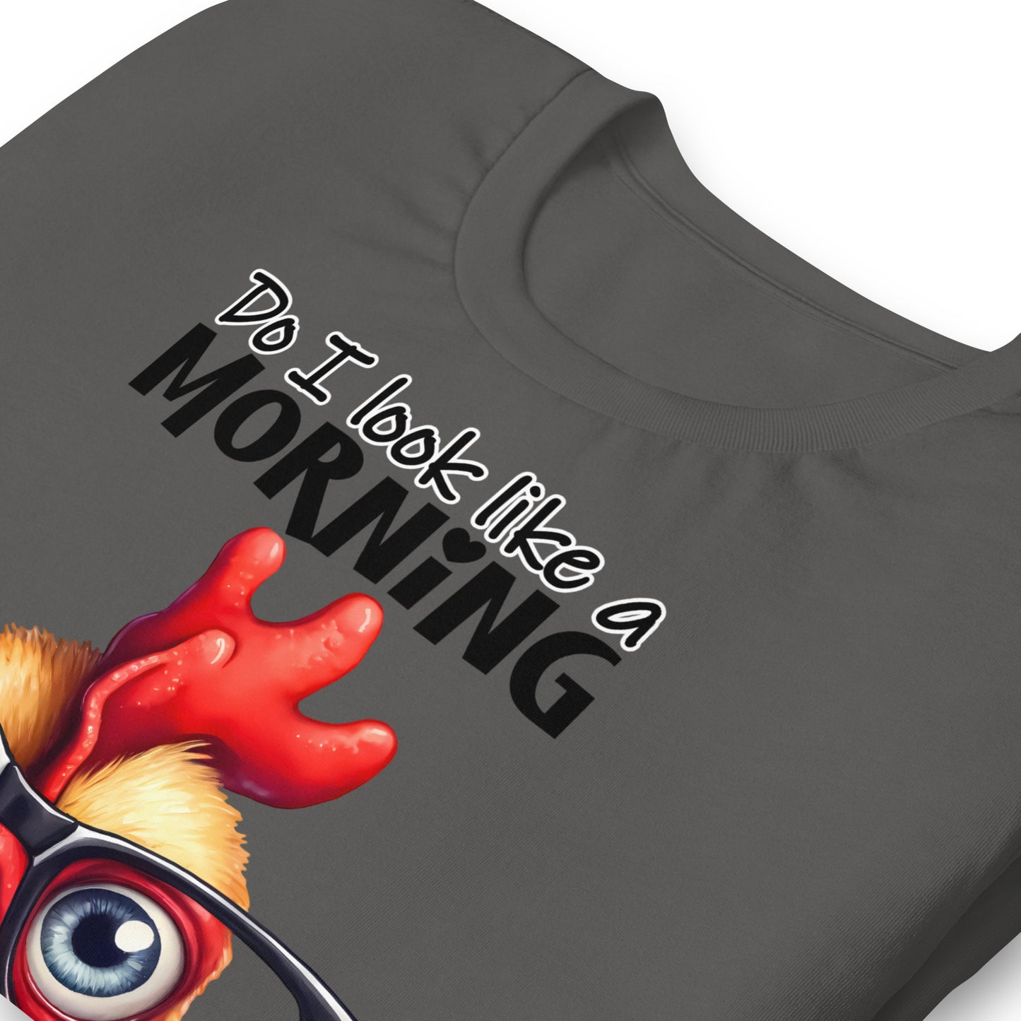 Do I Look Like A Morning Person To You Funny Chicken Bella Canvas Adult T-Shirt