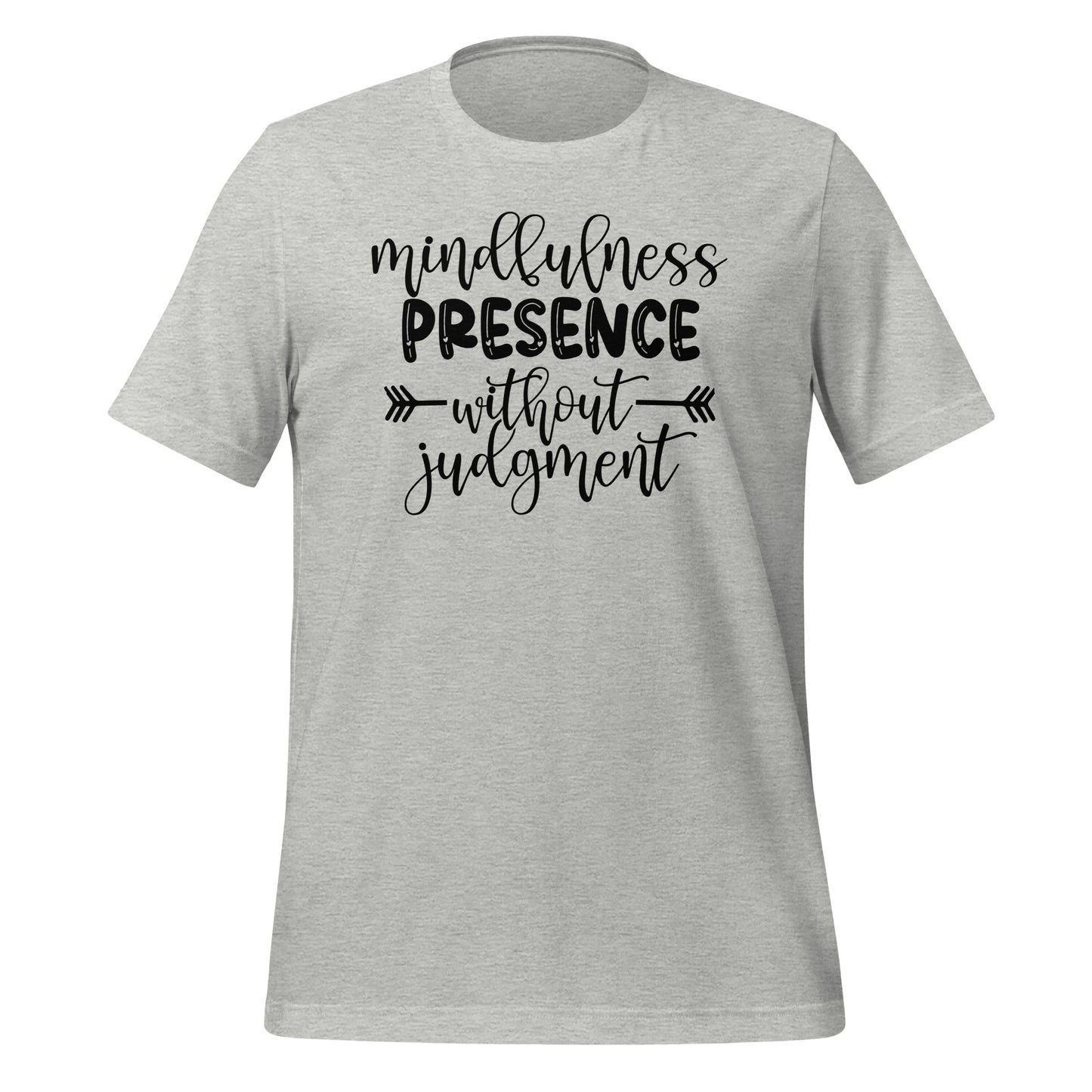 Mindfulness Presence without Judgement Quality Cotton Bella Canvas Adult T-Shirt