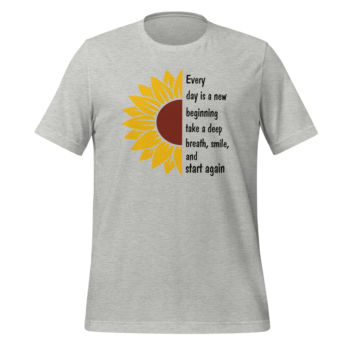 Every Day is a New Beginning Quality Cotton Bella Canvas Adult T-Shirt