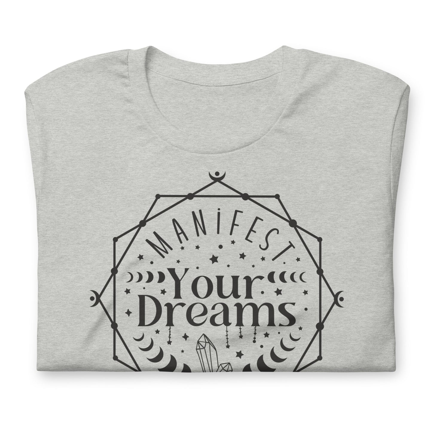 Manifest Your Dreams Quality Cotton Bella Canvas Adult T-Shirt